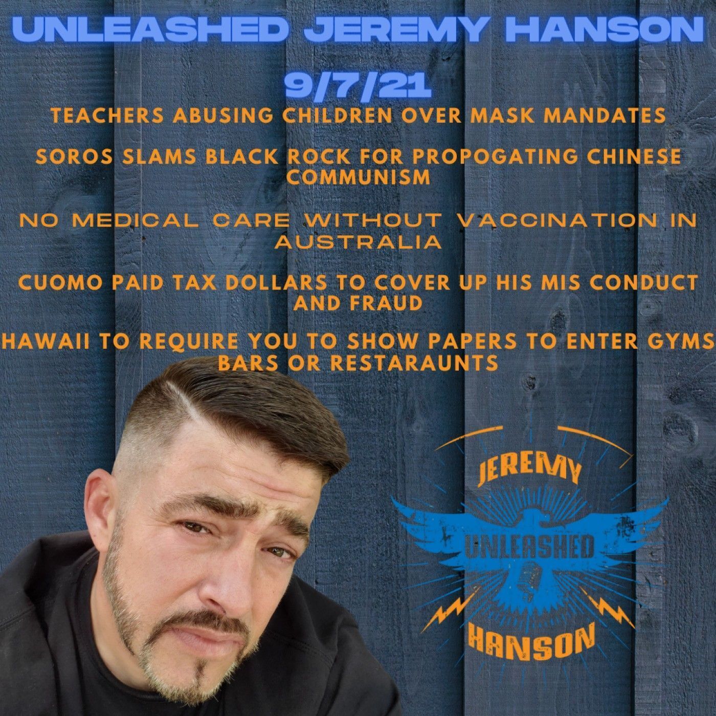 Unleashed Jeremy Hanson 9/7/21 Teachers abusing students for not wearing masks, Graham We will invade Afghanistan again episode artwork