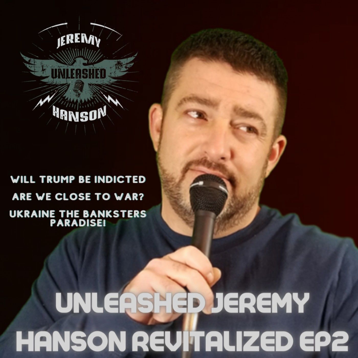 Unleashed Jeremy Hanson revitalized 2 Will Trump be indicted? episode artwork