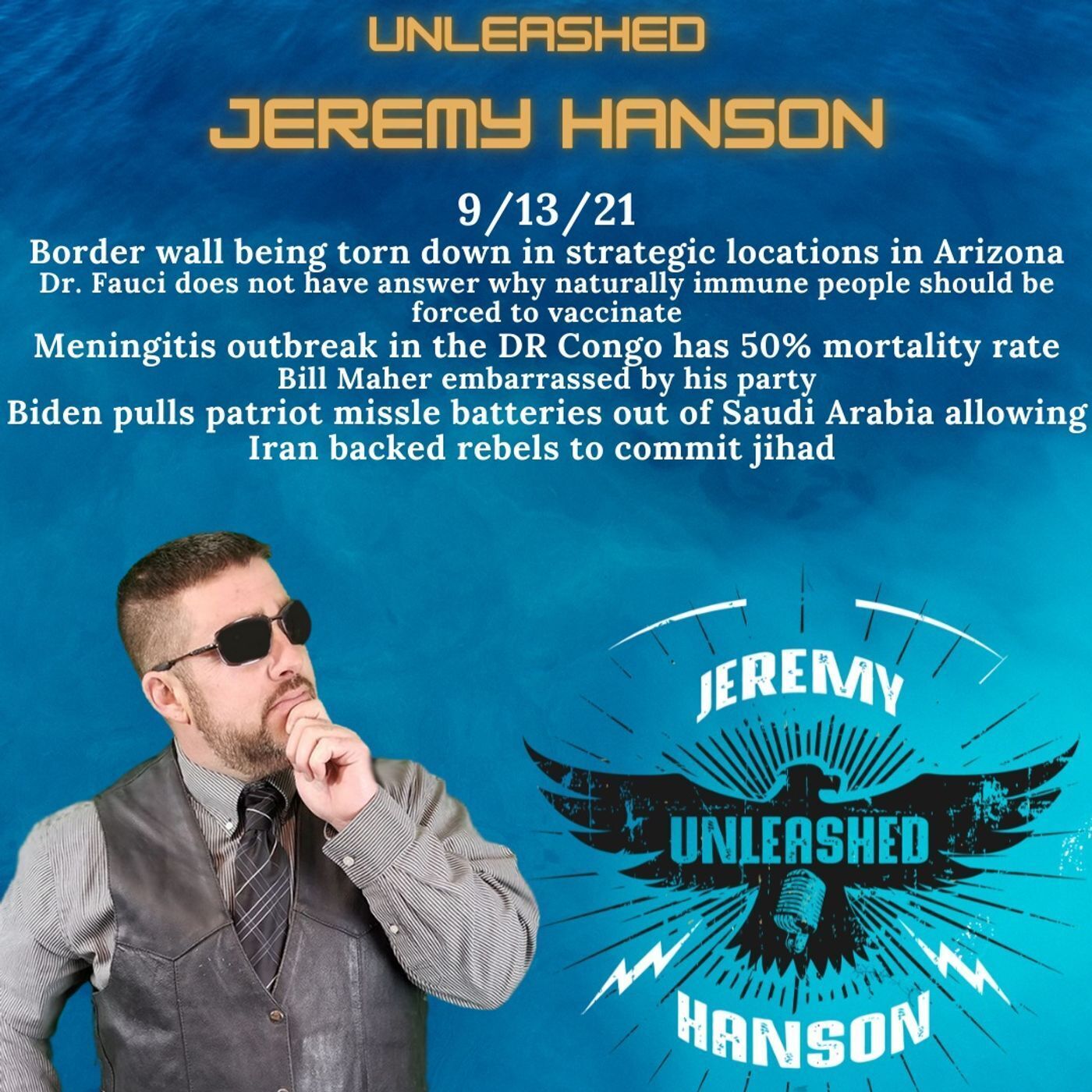 Unleashed Jeremy Hanson 9/13/21 OUTRAGEOUS - Huge chunks of Americas southern border wall go missing! episode artwork