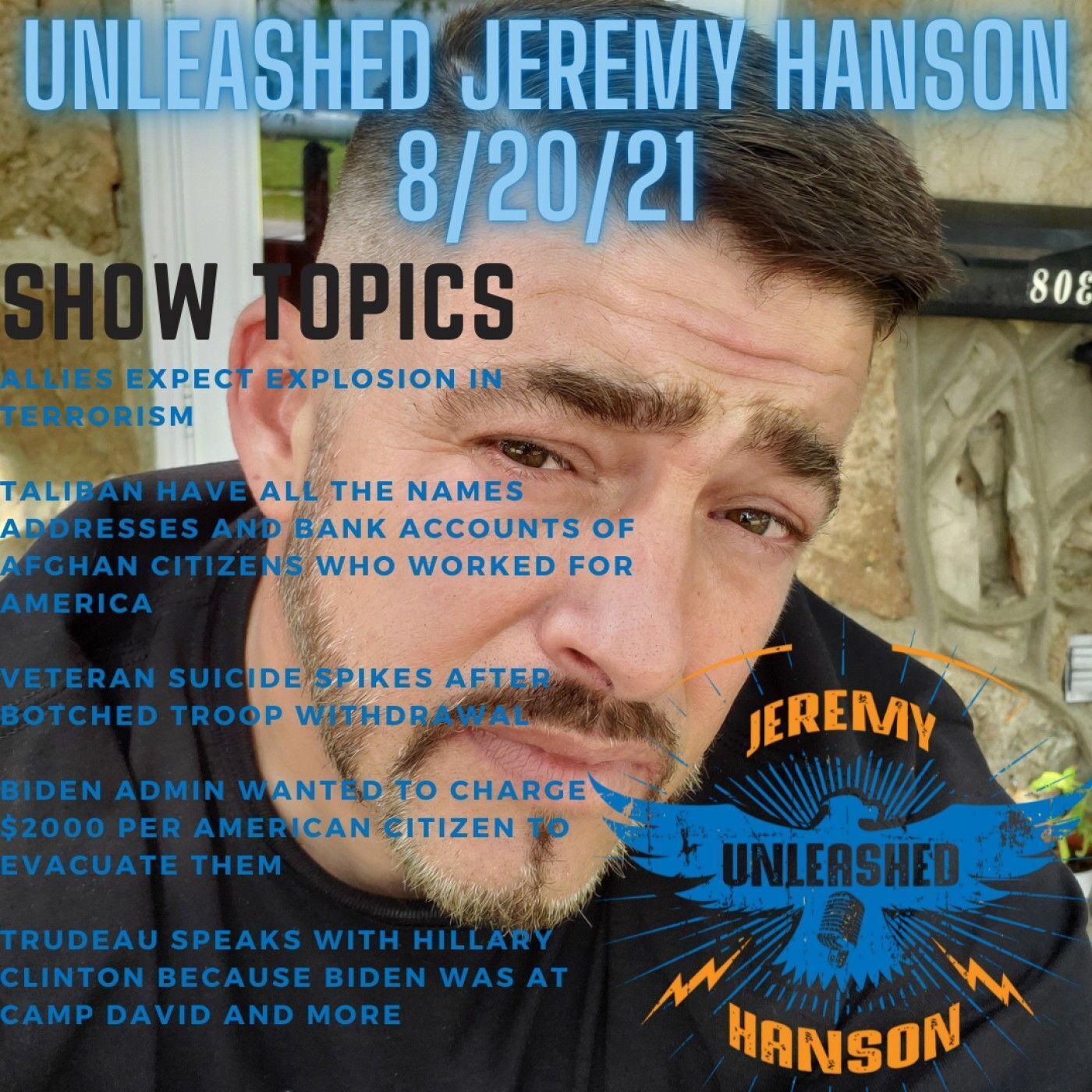 Unleashed Jeremy Hanson 8 20 21 Allies expect explosion in terrorism after botched troop withdrawal episode artwork