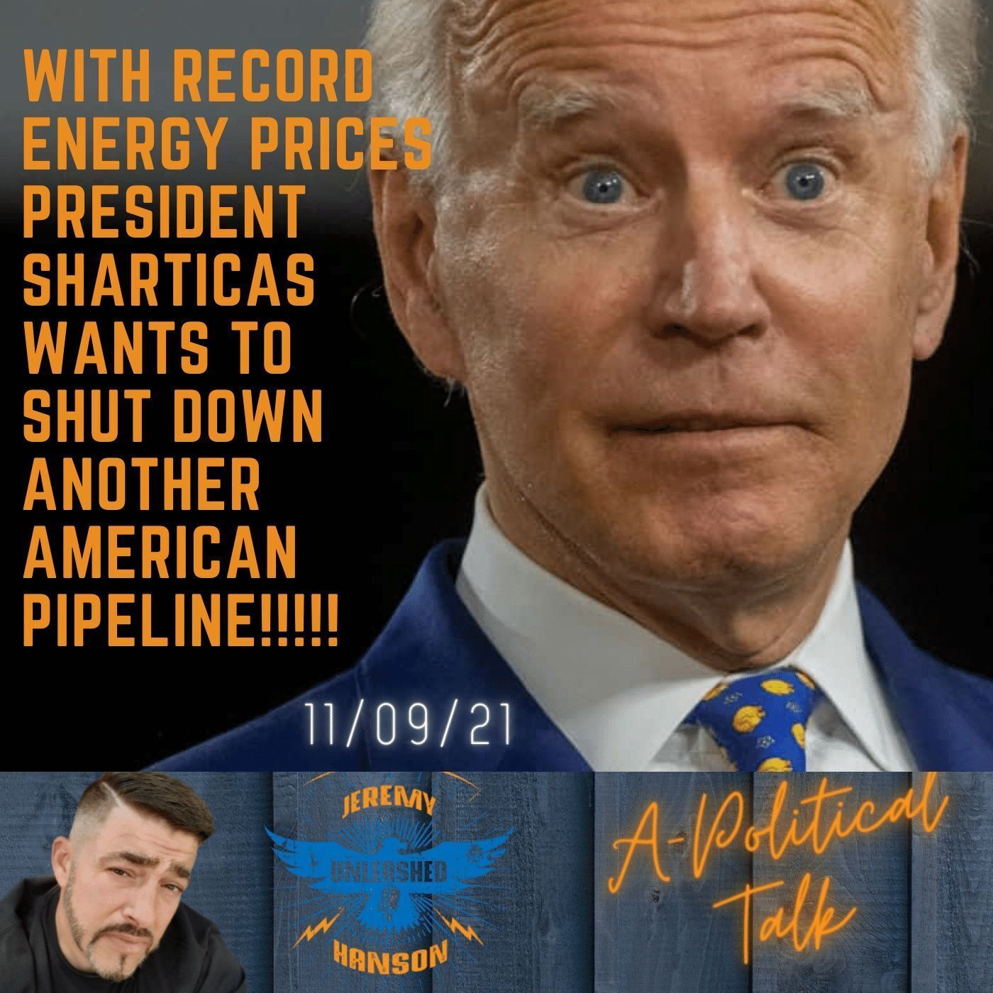 OUTRAGEOUS President Sharticus with record energy costs wants to shut down another pipeline! episode artwork