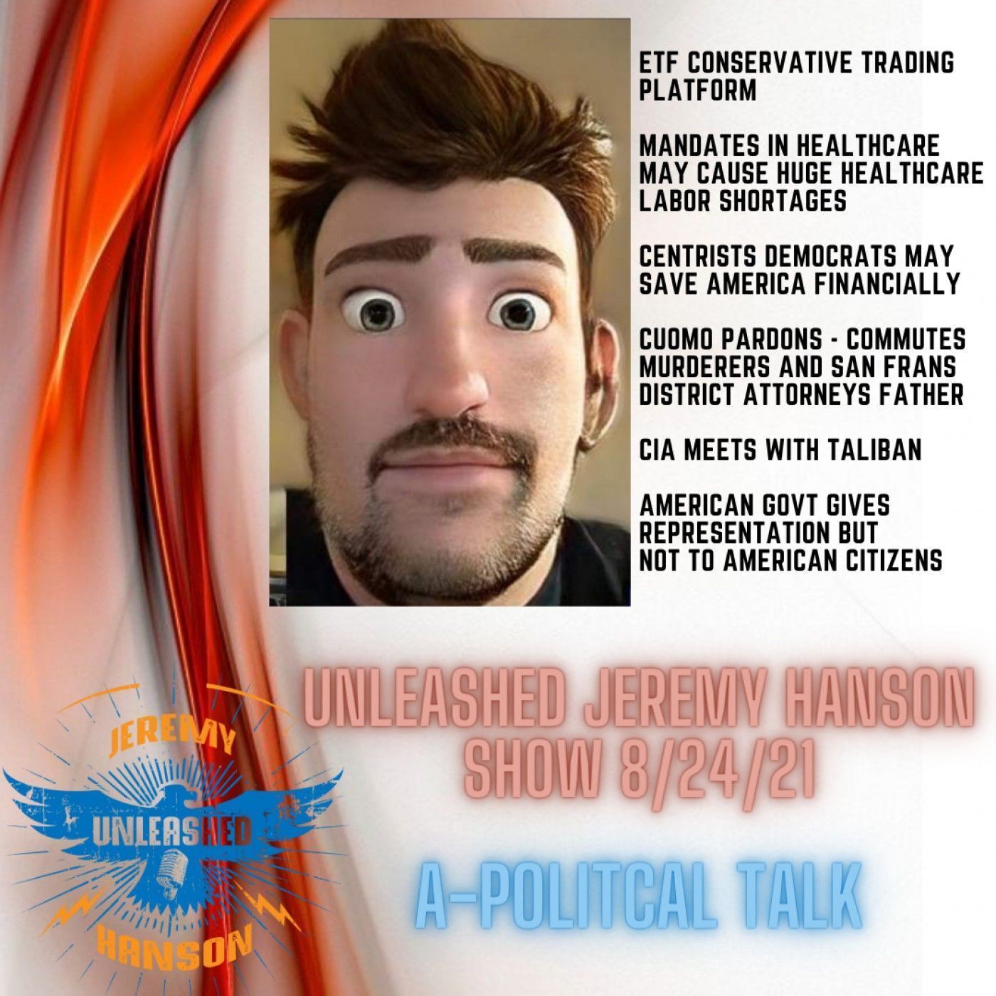 Unleashed Jeremy Hanson 8-24-21 Cuomo pardons commutes murderers connected to weather underground and Democrat San Fran DA episode artwork