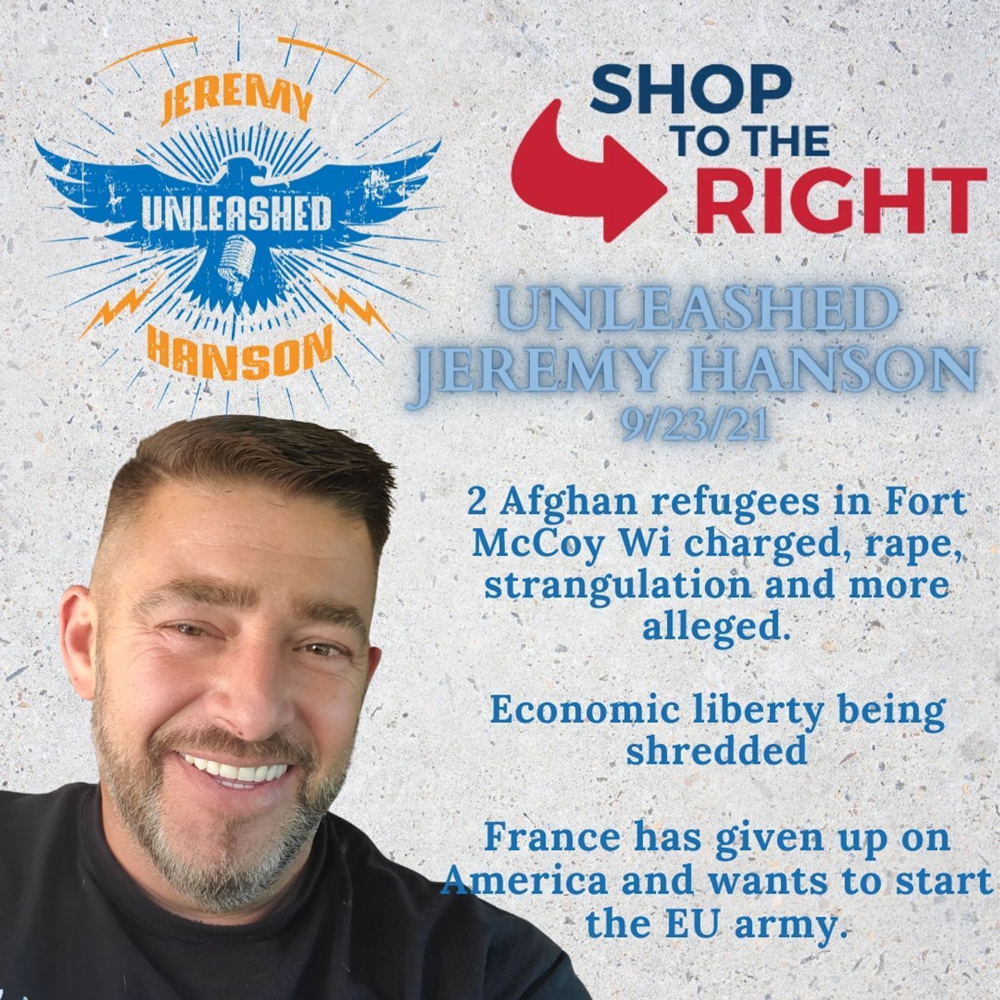 Unleashed Jeremy Hanson 9/23/21 - France loses faith in America,  Afghan evacuees commit rape and violent abuse at Fort McCoy Wi episode artwork