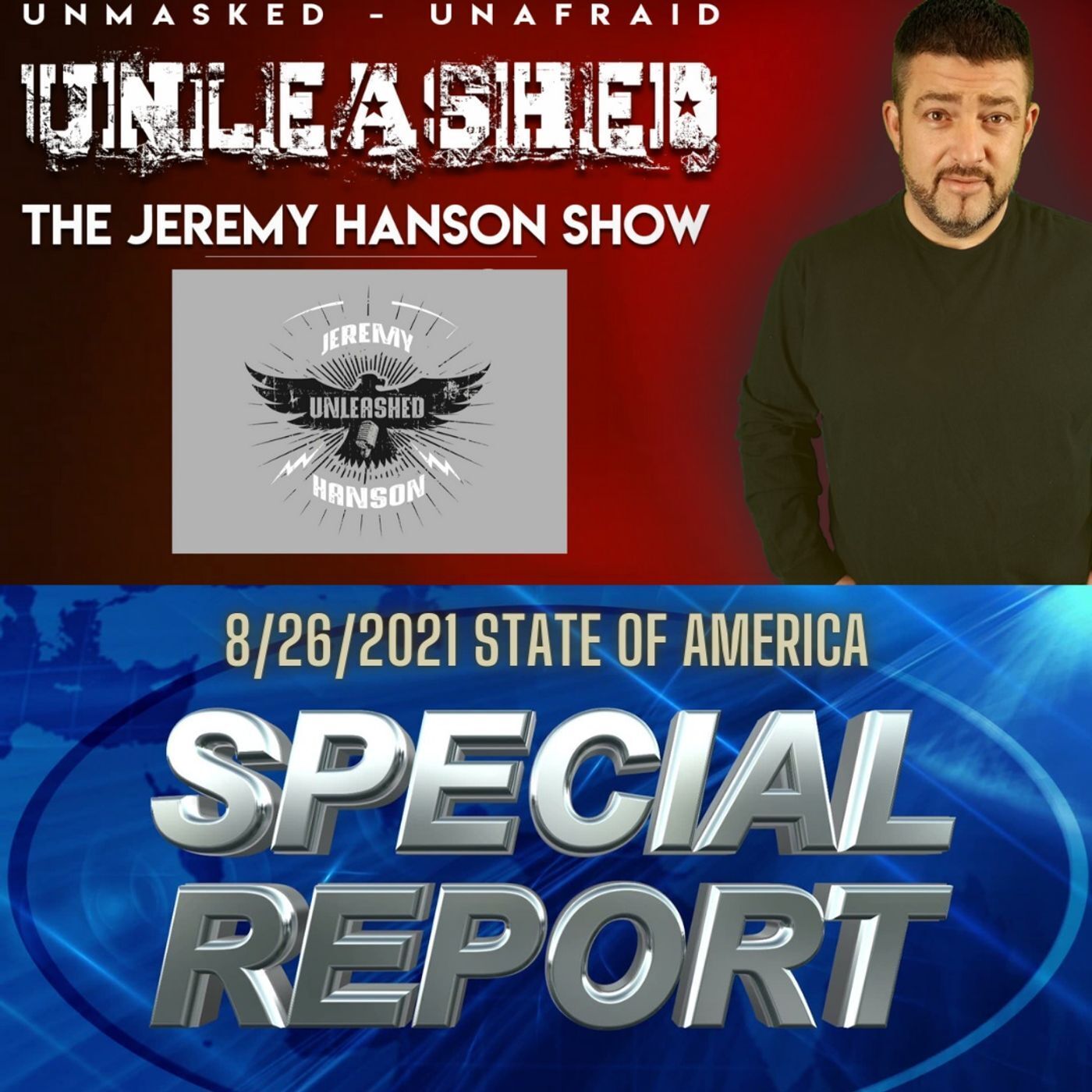 Unleashed Jeremy Hanson 8/26/2021 Special American Report episode artwork