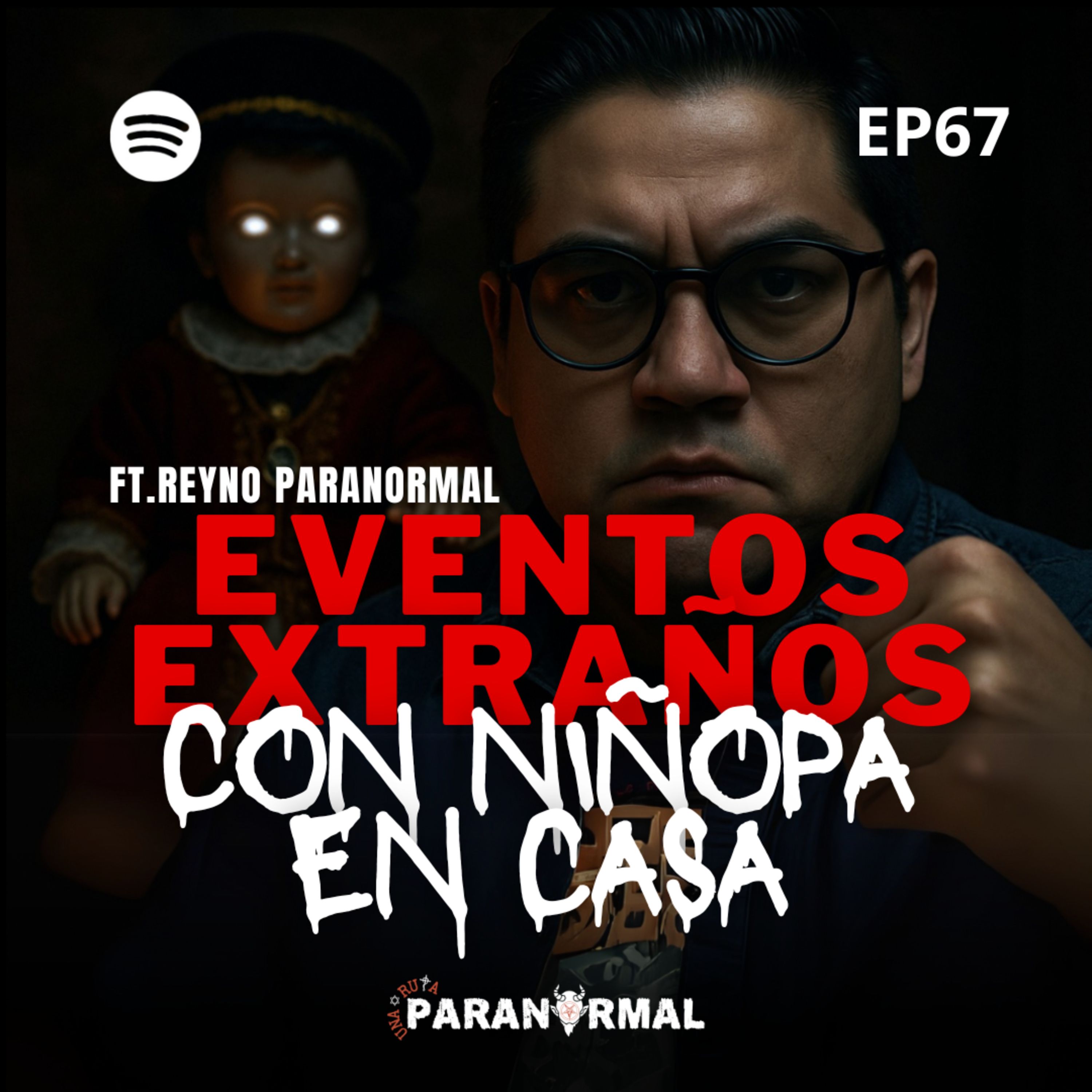 Eventos EXTRAÑOS pasaron después de tener al NIÑOPA en CASA | FT:ReynoParanormal | EP: 67 episode artwork