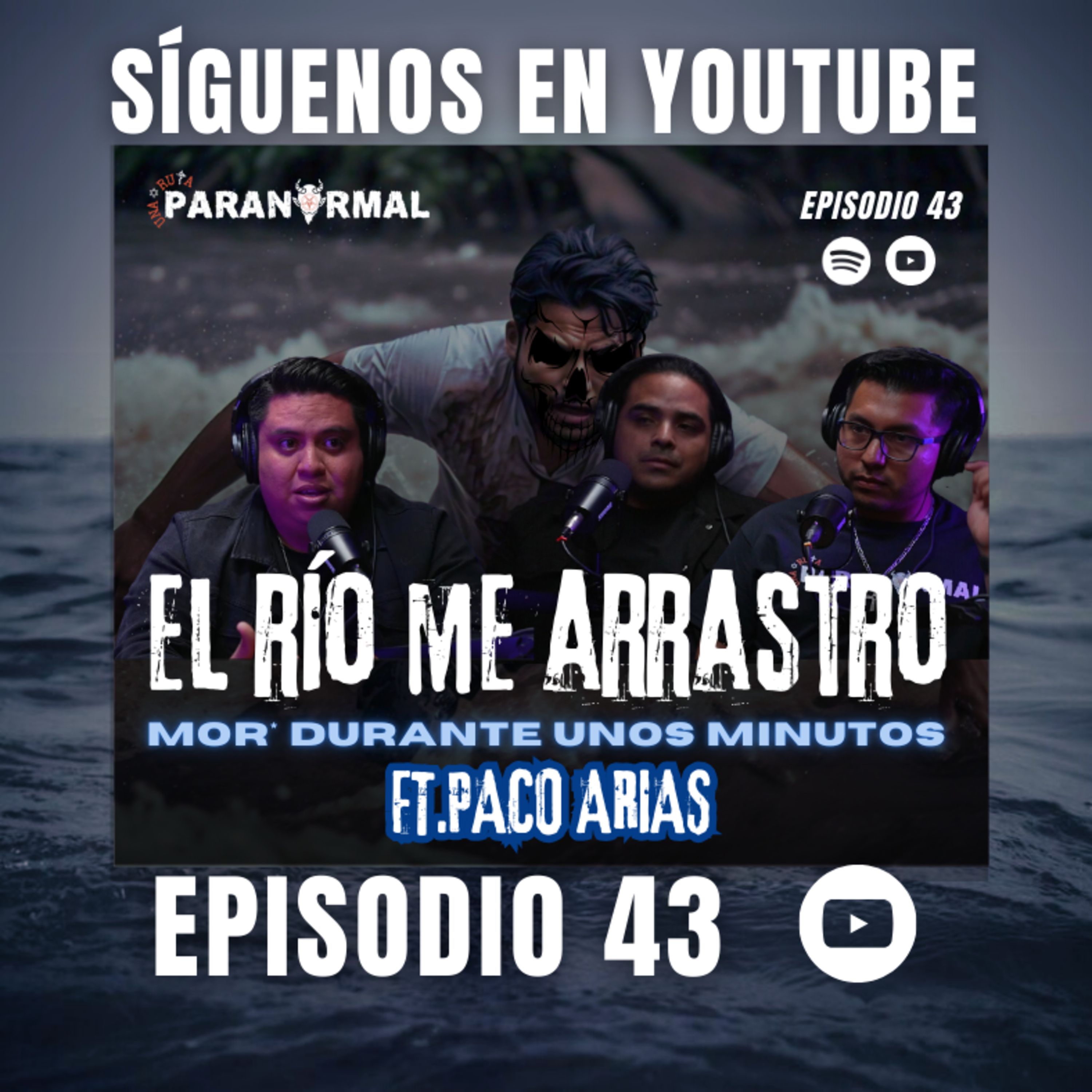 Al Borde de la Mu*rte, MOR* Durante unos minutos| FT: Paco Arias| EP: 43| Una Ruta Paranormal episode artwork
