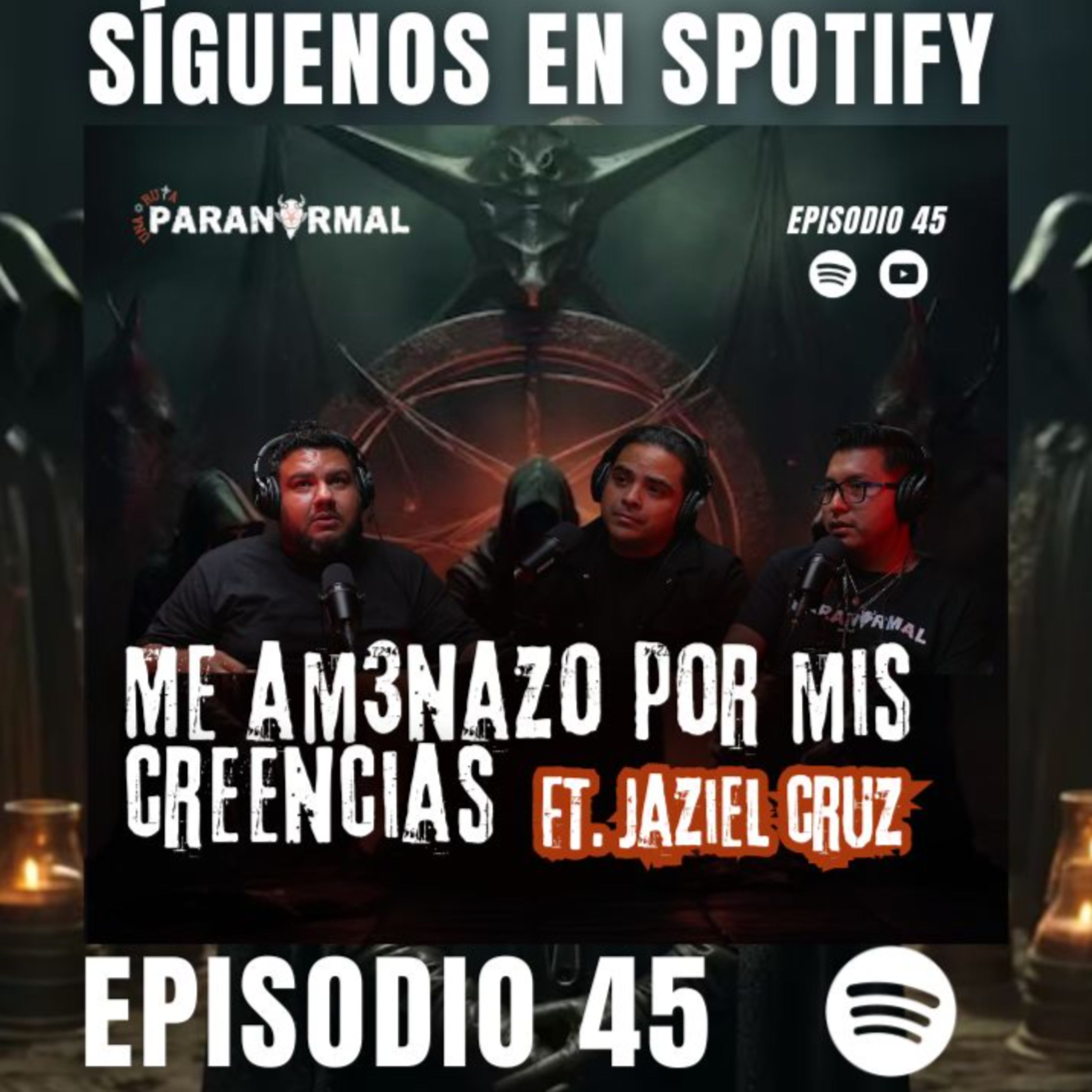 Recibí una Amen4z4 por mis CREENCIAS FT: Jaziel Cruz EP: 45 | Una Ruta Paranormal episode artwork