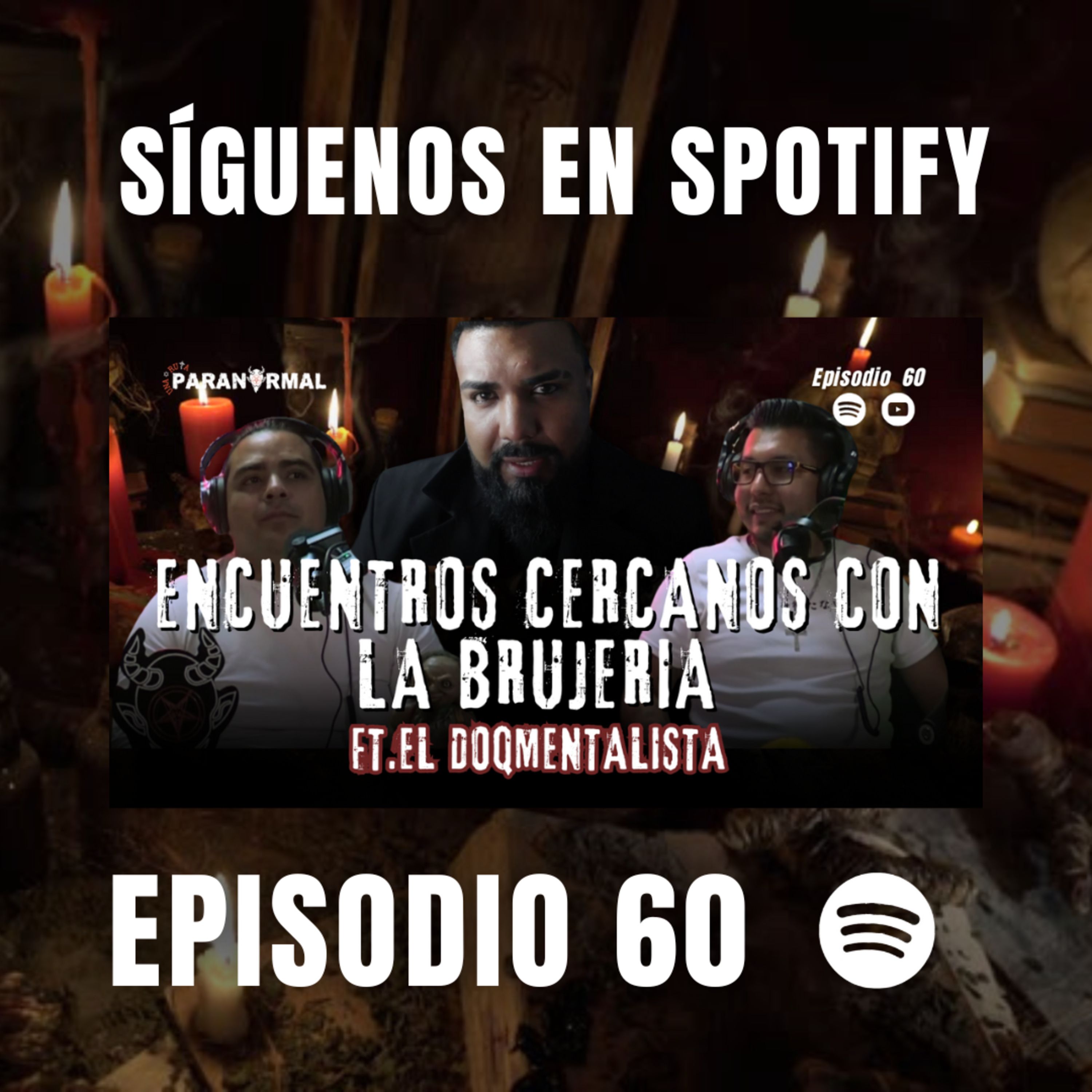 Encuentros cercanos con la brujería: lo sintieron, vieron y sobrevivieron| FT: @ElDoQmentalista ​ episode artwork
