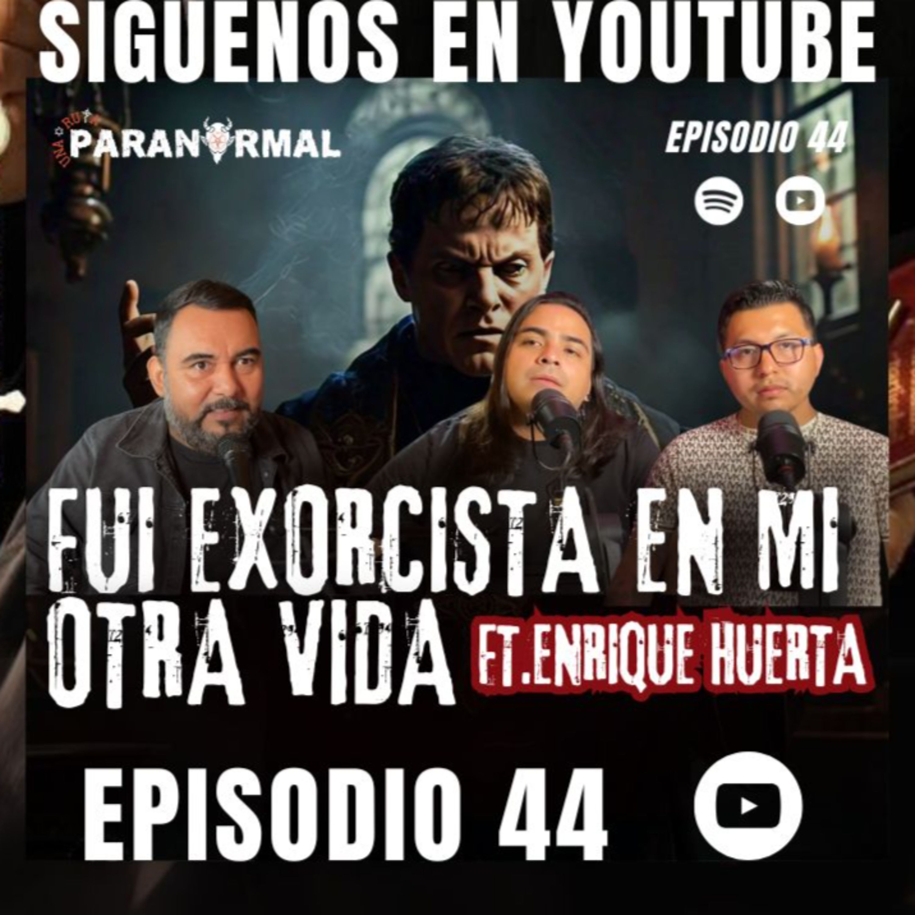 El DEMONIO me persigue | Fui Exorcista en mi vida pasada| FT: Kike Huerta | UNA RUTA PARANORMAL episode artwork