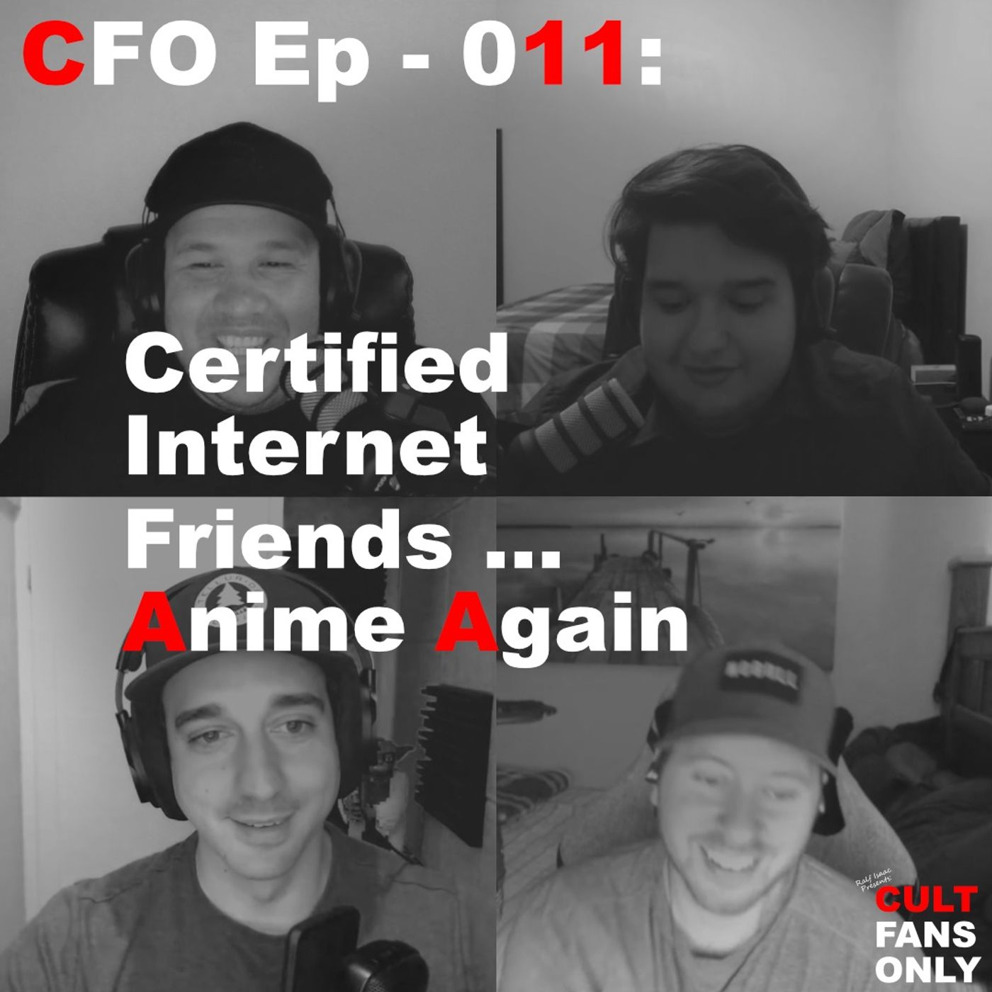 Cult Fans Only Ep - 011: Certified Internet Friends... Anime Again