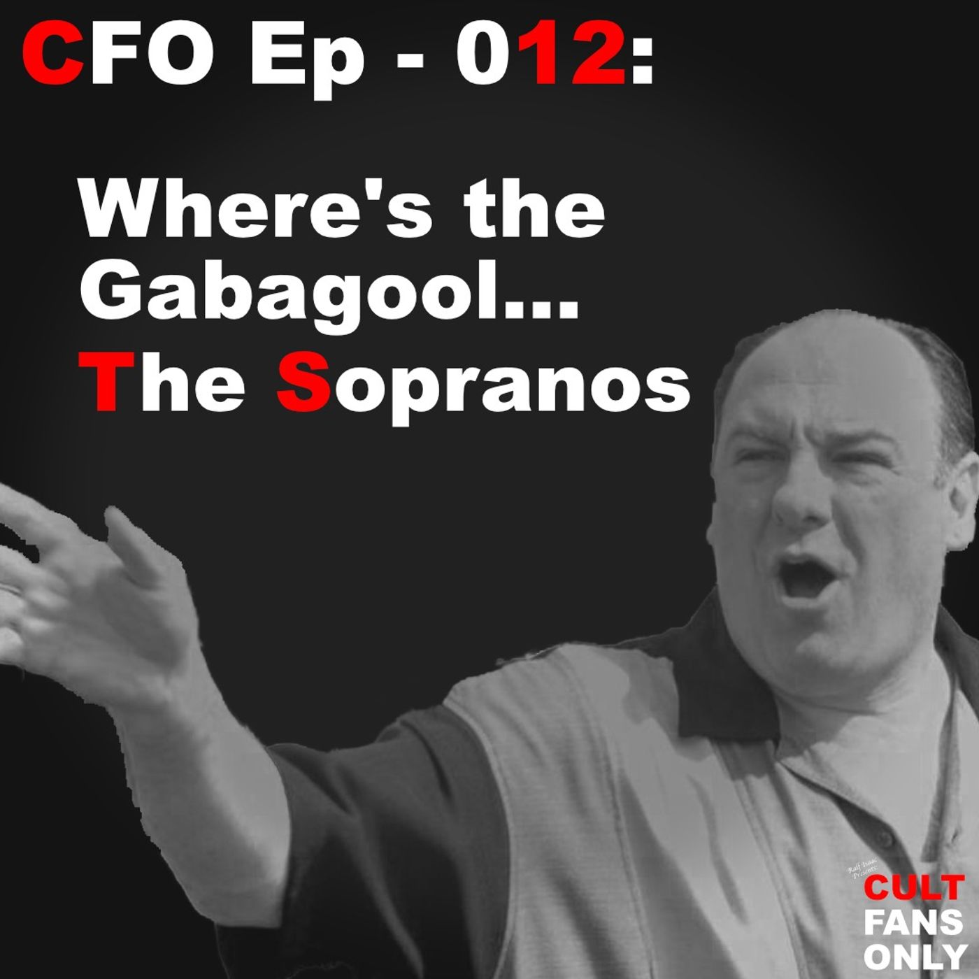 Cult Fans Only Ep - 012: Where's the Gabagool...The Sopranos