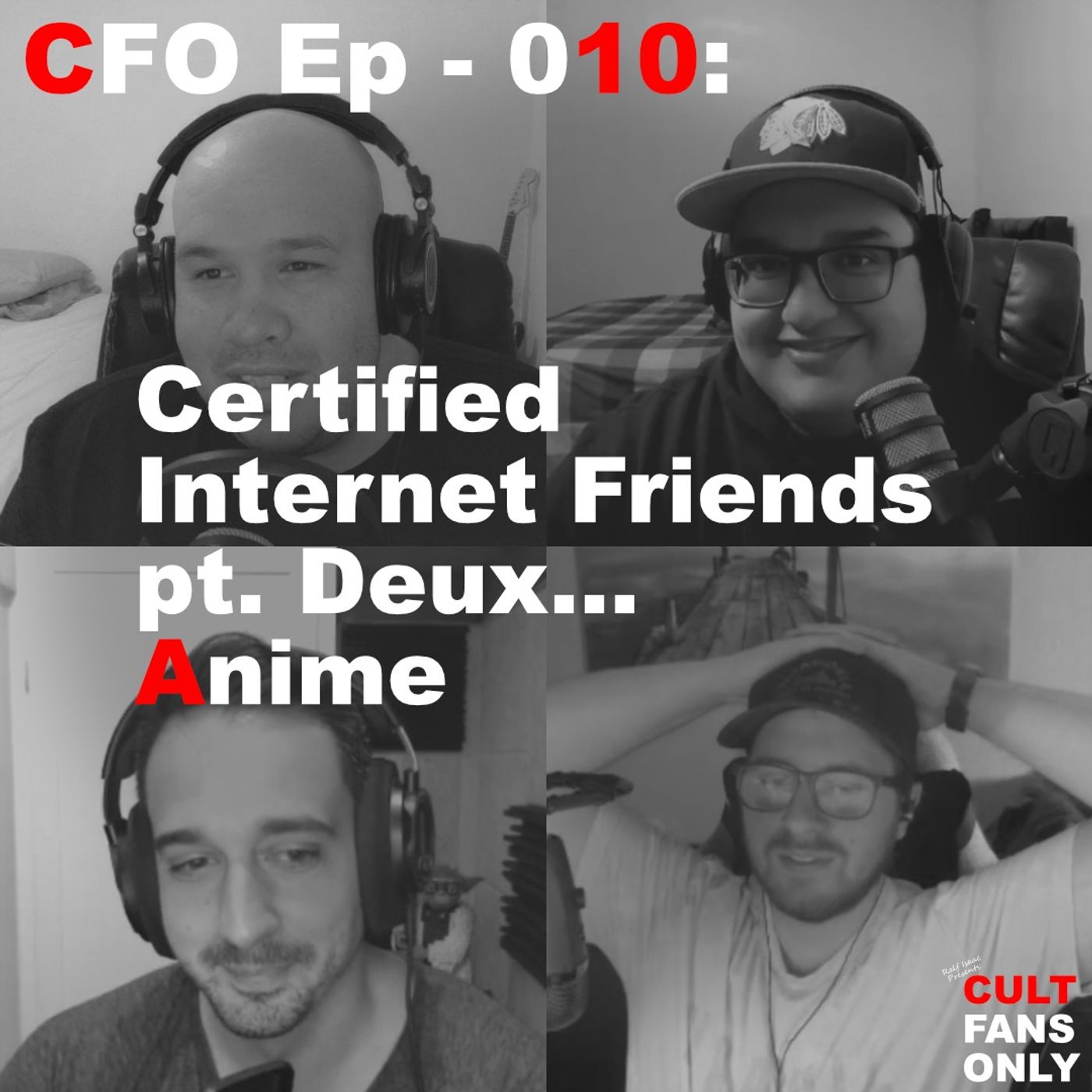 Cult Fans Only Ep - 010: Certified Internet Friends... Anime