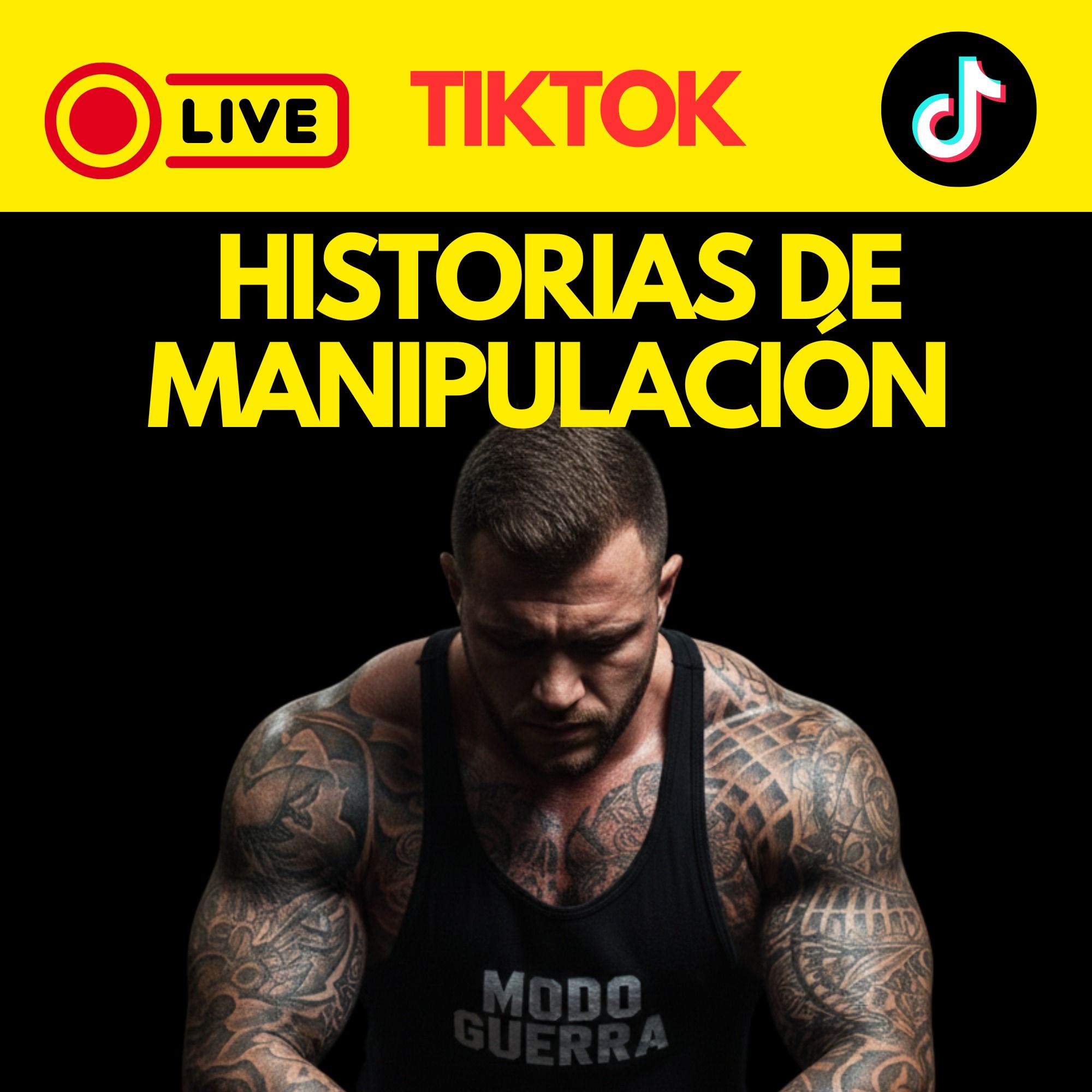 LIVE TIKTOK- HISTORIAS DE MANIPULACIÓN