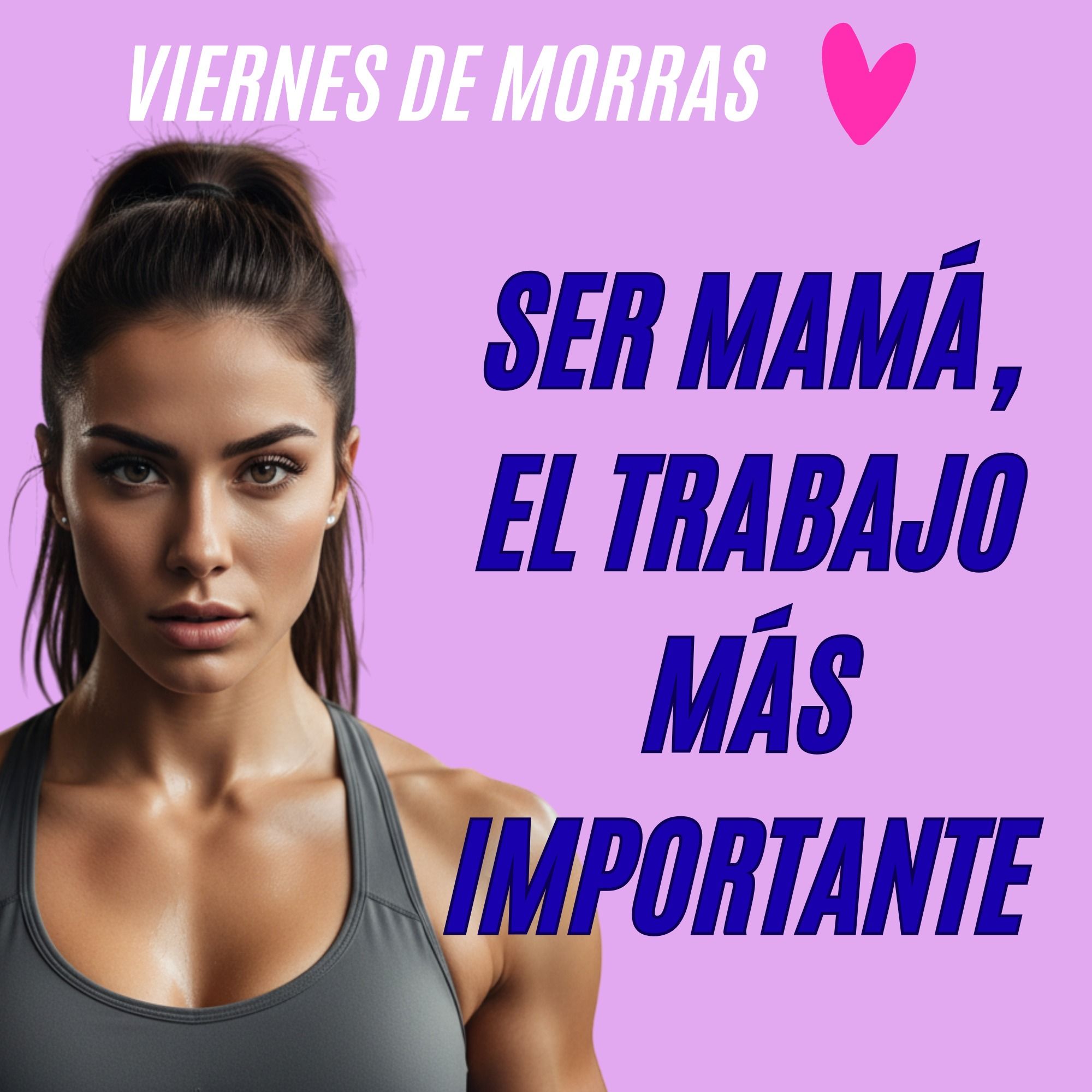 Ser Mamá, el trabajo más IMPORTANTE