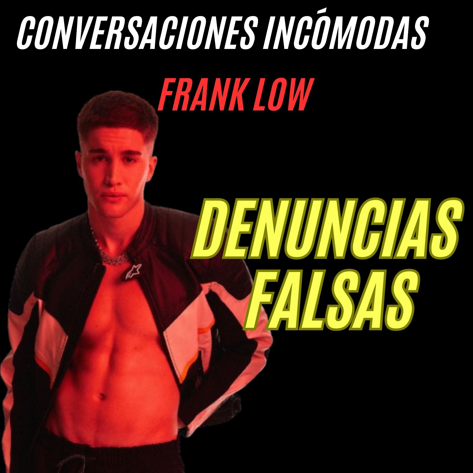 FRANK LOW - DENUNCIAS FALSAS