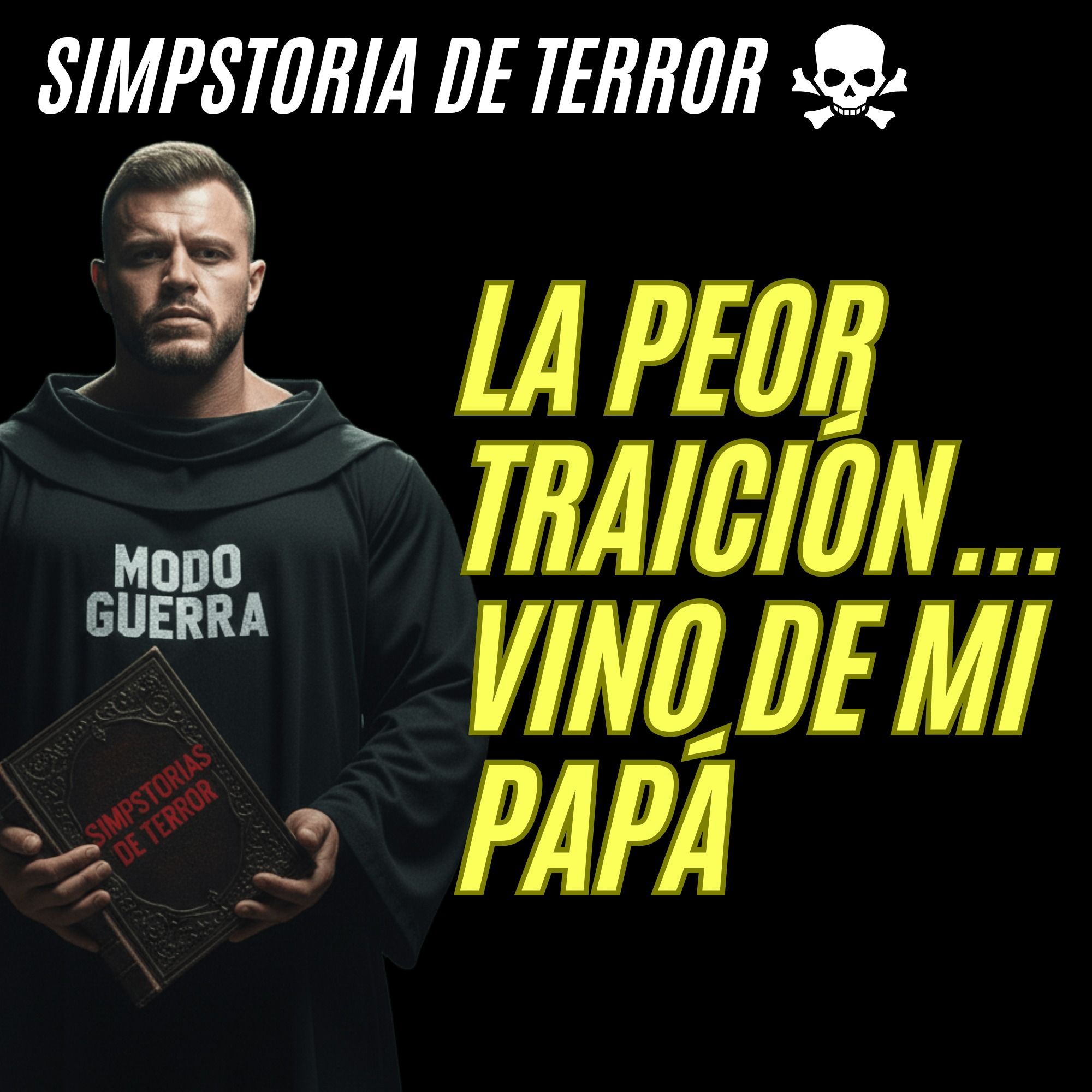 La peor traición... VINO DE MI PAPÁ