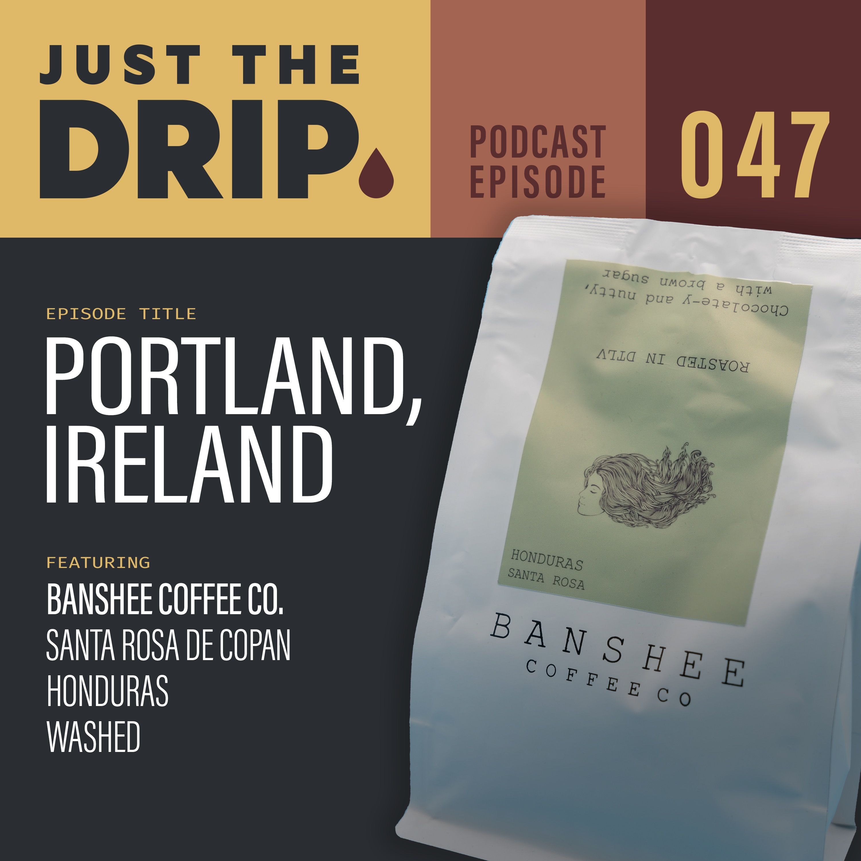 Portland, Ireland | Banshee Coffee Co., Santa Rosa de Copán – EPS047 episode artwork