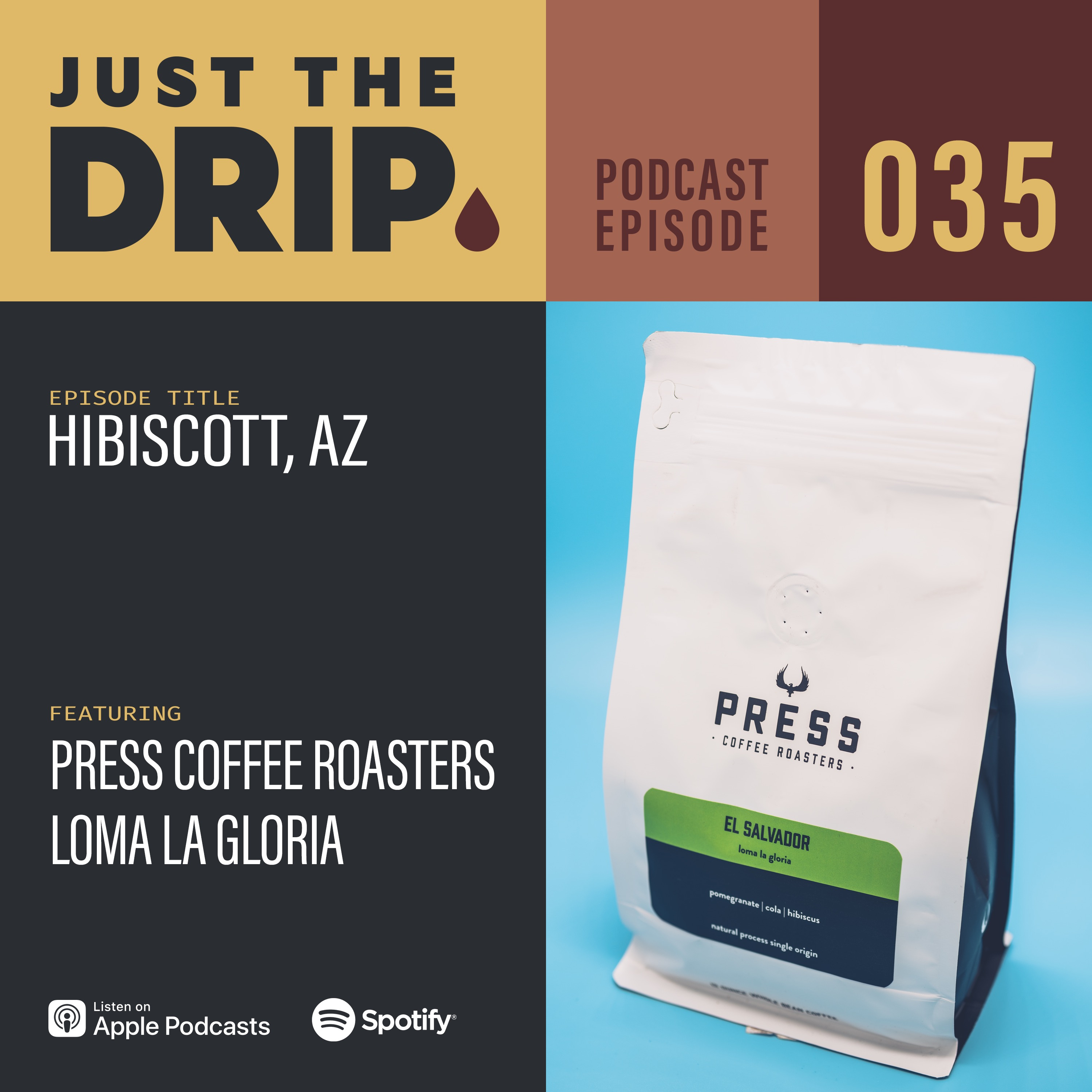 Hibiscott, AZ | Press Coffee Roasters - El Salvador, Loma La Gloria – JTD EPS035 episode artwork