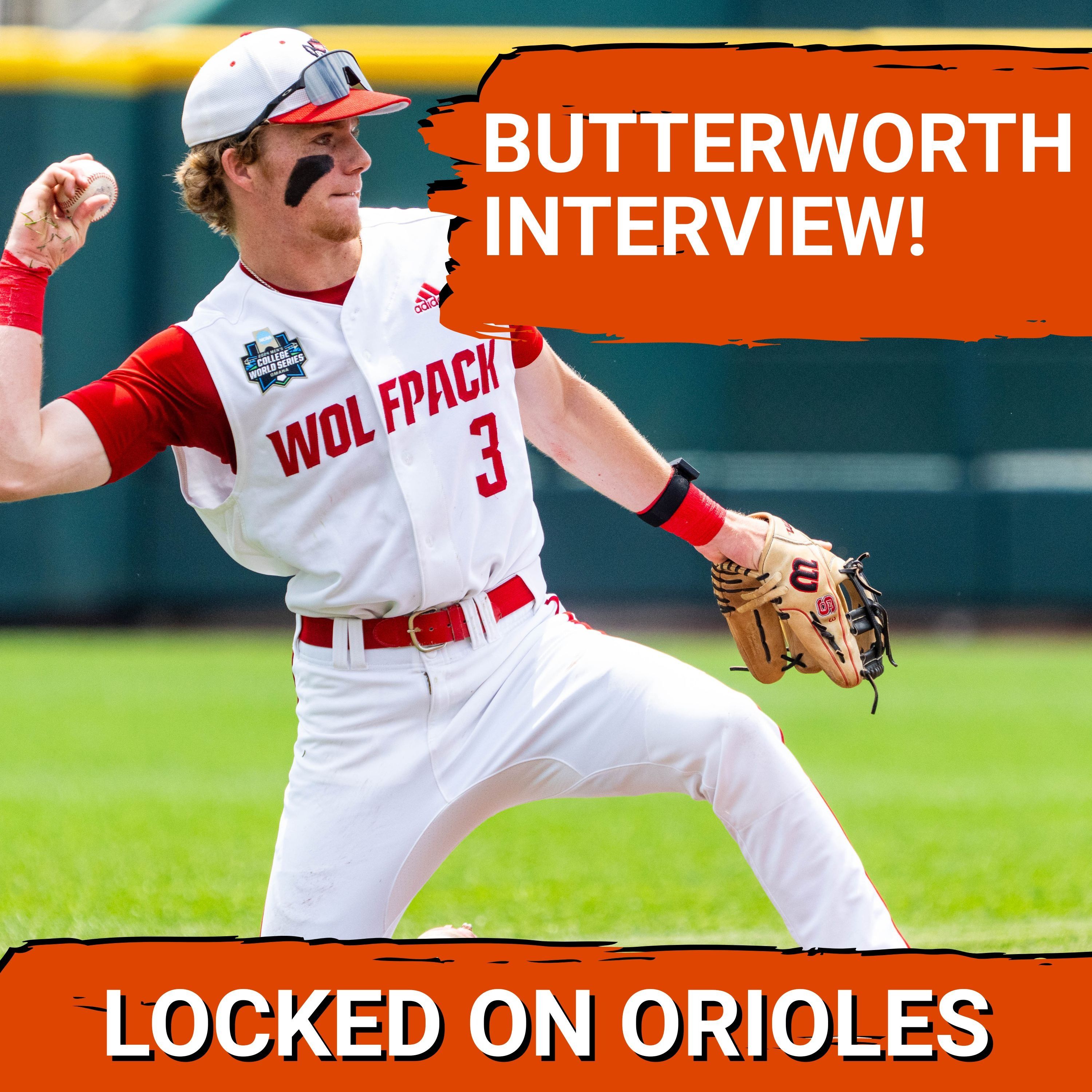 Baltimore Orioles infield propsect Brandon Butterworth joins the show! Baltimore Orioles infield propsect Brandon Butterworth joins the show!