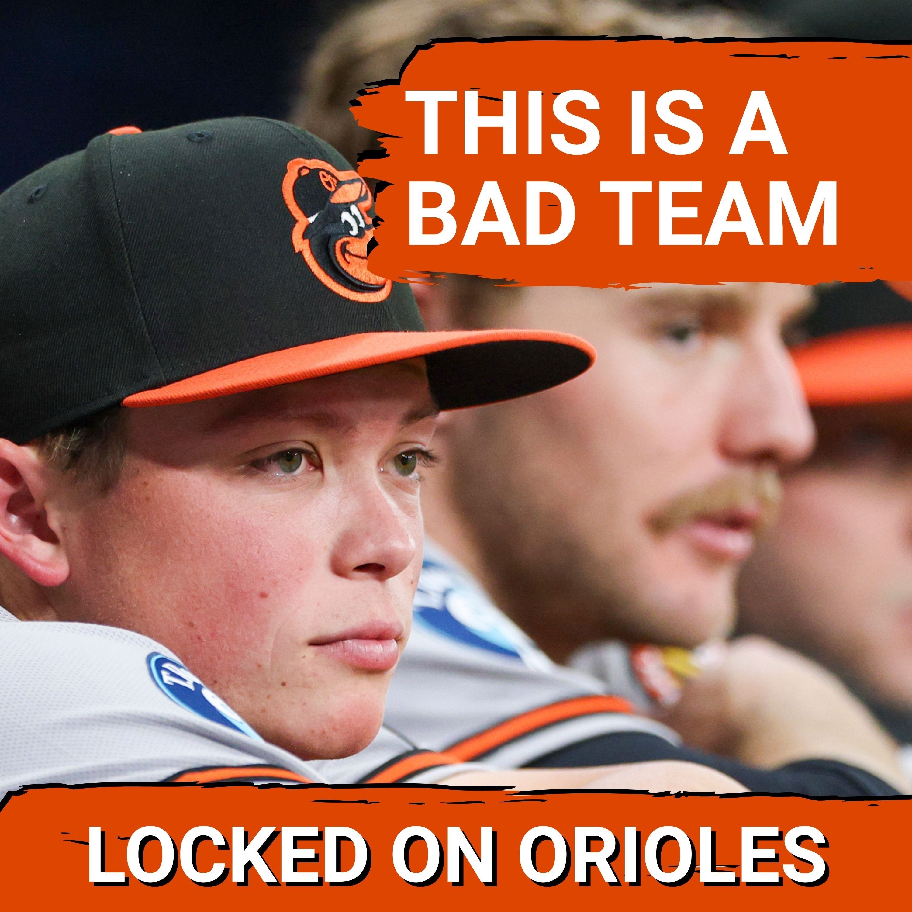 After getting the swept by the Rays, the Orioles have proven they are a bad baseball team