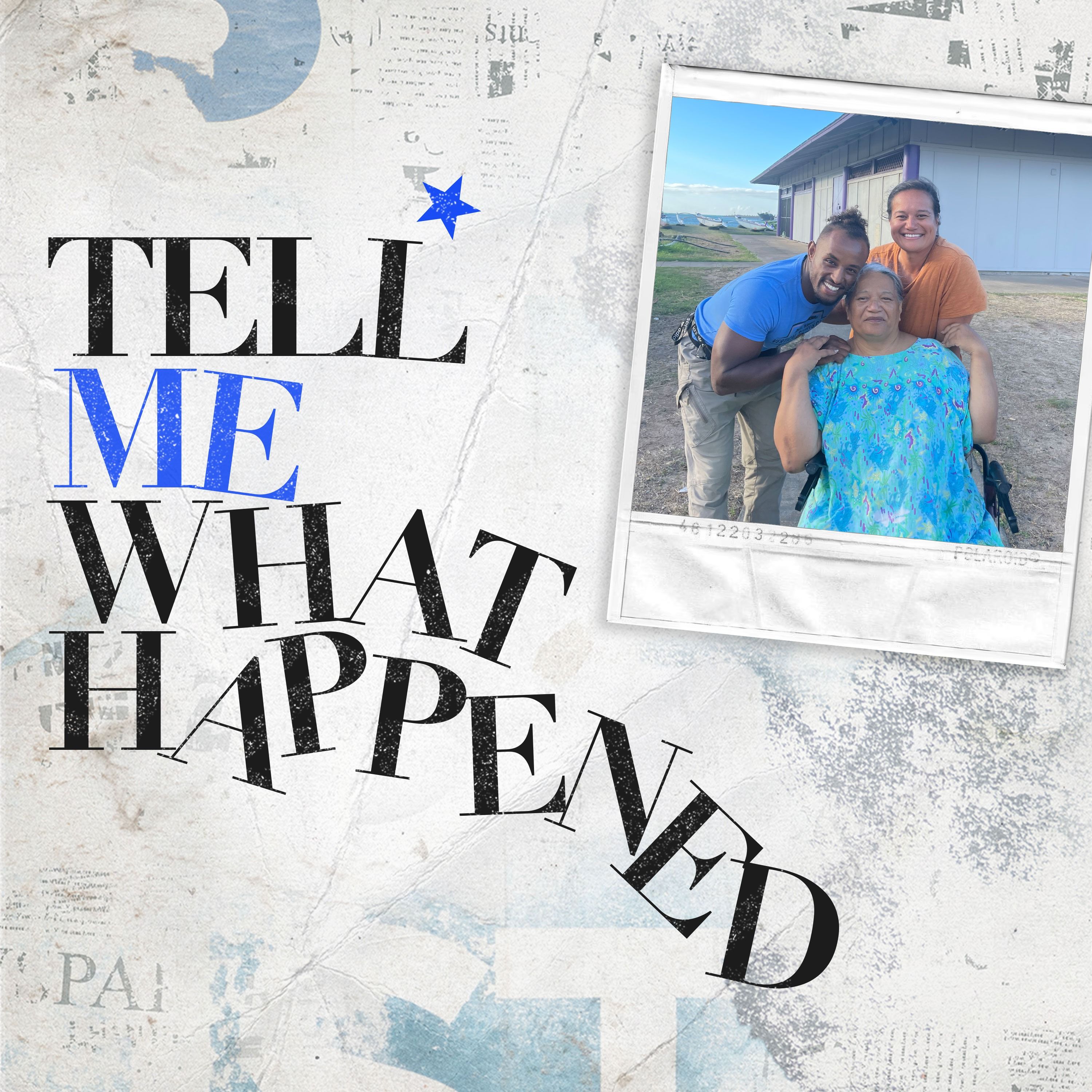 Tell Me What Happened
