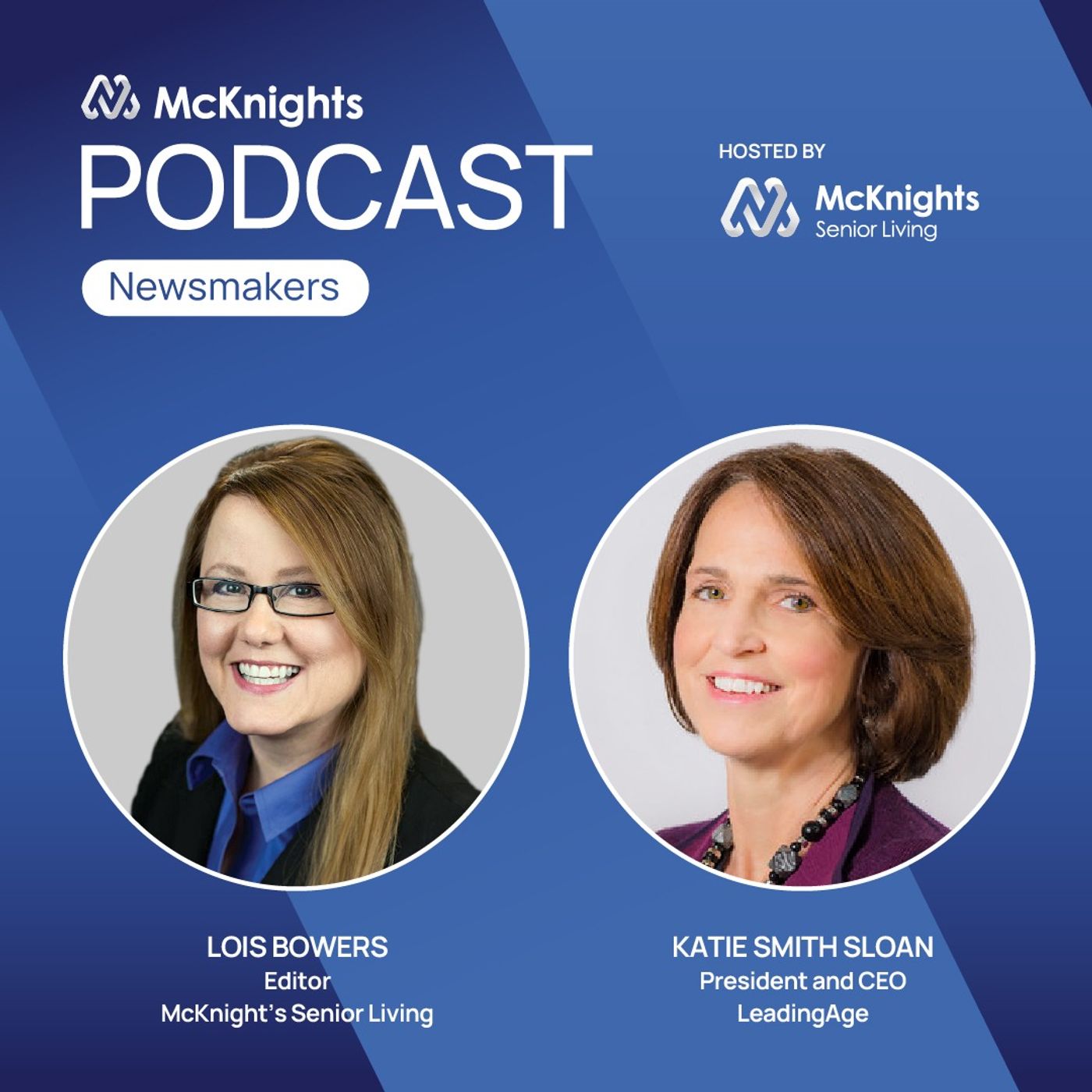 McKnight's Senior Living Newsmakers Podcast: 2023 outlook: Katie Smith Sloan episode artwork