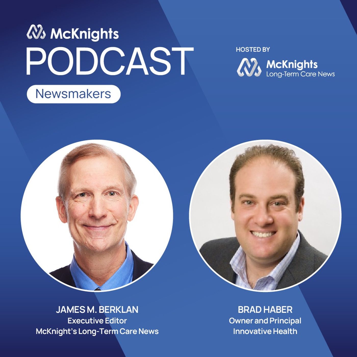 McKnight's Long Term Care Newsmakers Podcast: How to fish for SNF patients upstream and prove ‘a happy employee is a good employee’ episode artwork