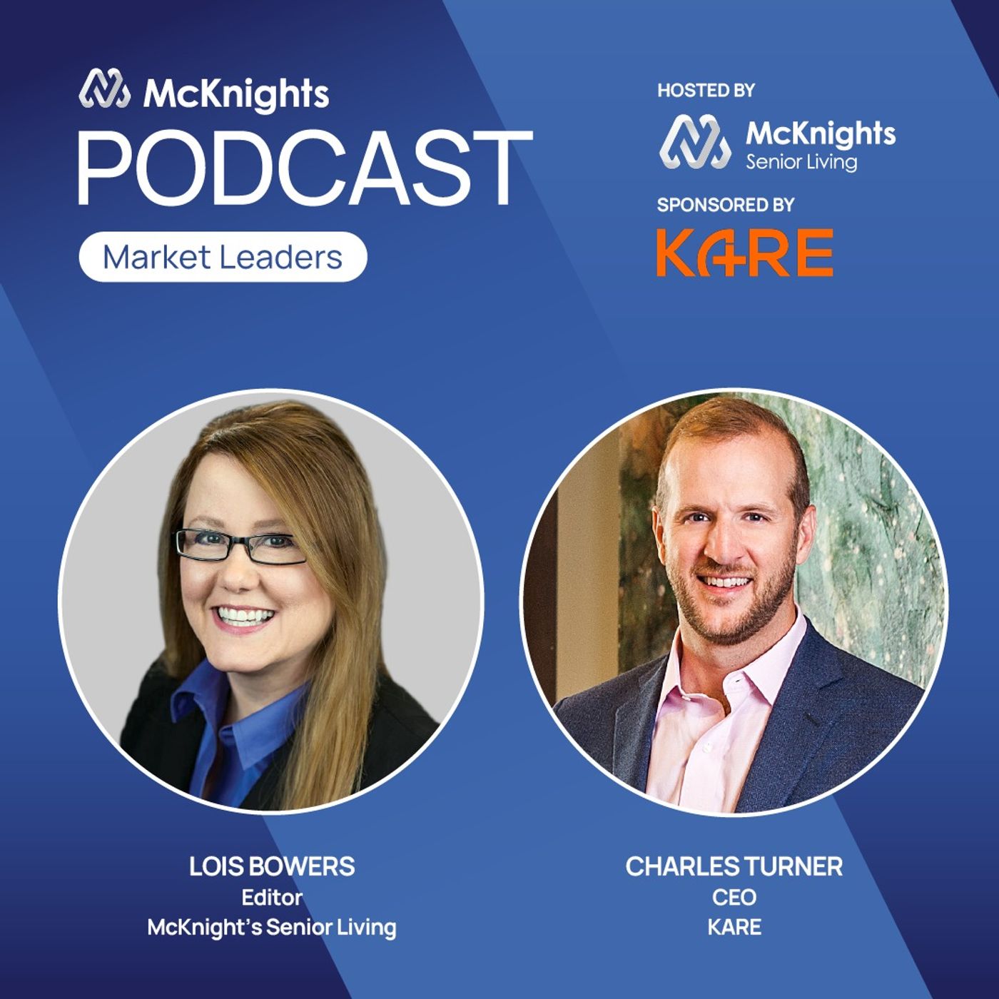 McKnight's Market Leaders Podcast: Evolving workforce dynamics and potential legislative impact, a podcast presented by KARE episode artwork