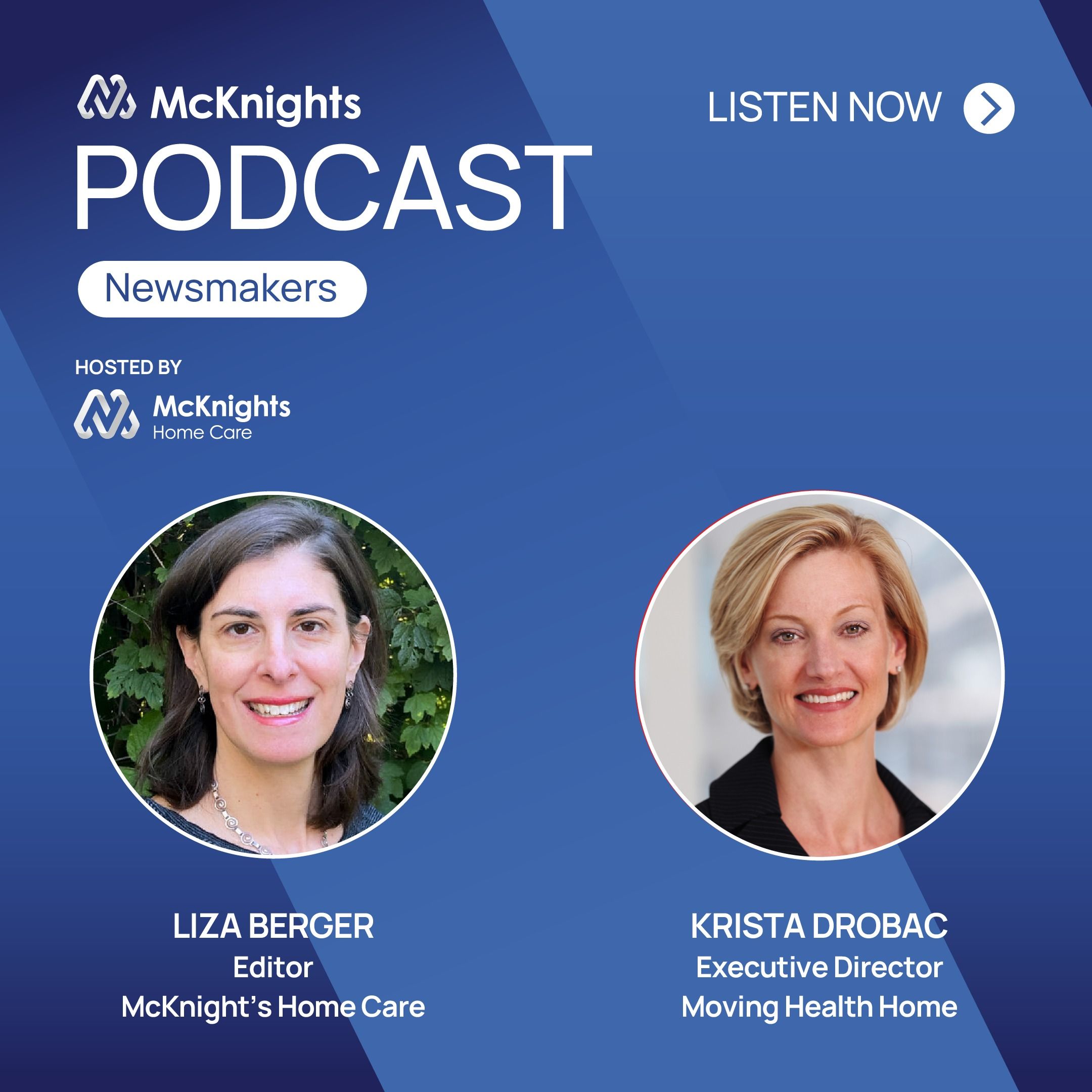 McKnight's Home Care Newsmakers Podcast: Moving Health Home focuses on hospital-at-home as priority, Drobac says episode artwork