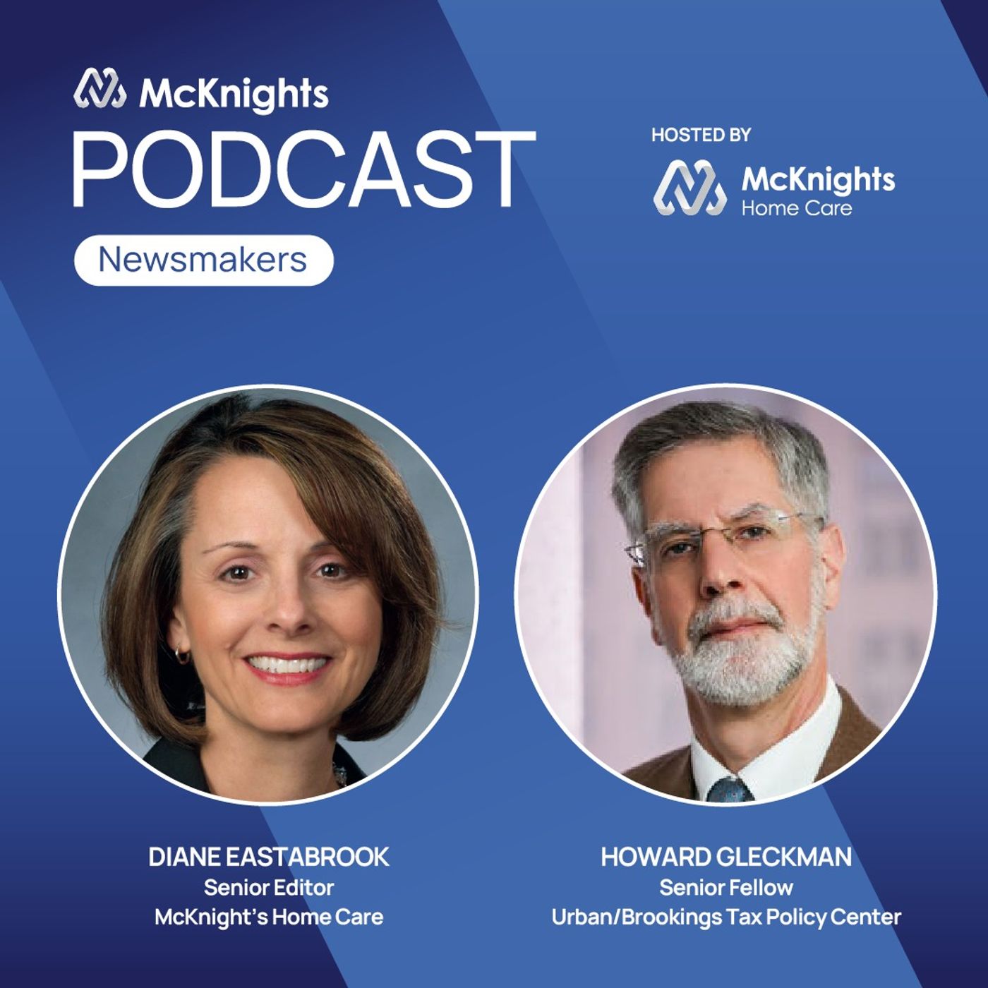 McKnight's Home Care Newsmakers Podcast: Howard Gleckman, Senior Fellow, Urban/Brookings Tax Policy Center episode artwork