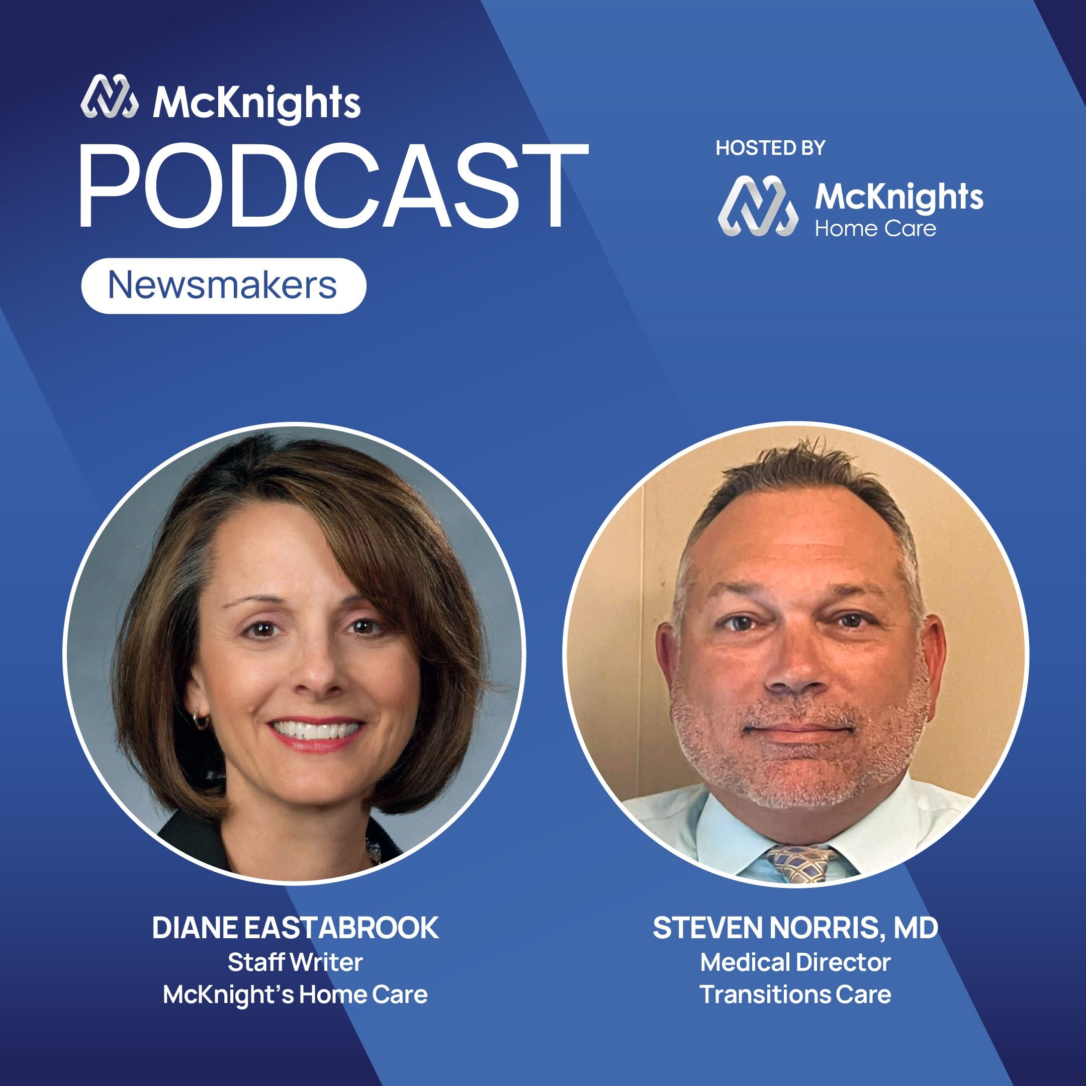 McKnight's Home Care, Newsmakers: Aging in place increases risk of social frailty, medical director explains episode artwork