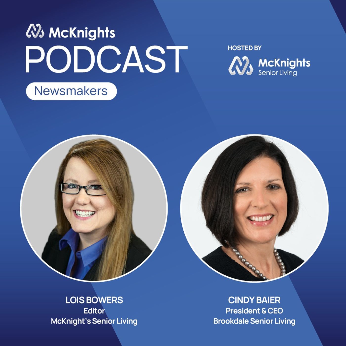 McKnight's Newsmakers Podcast: Cindy Baier, President and CEO, Brookdale Senior Living episode artwork