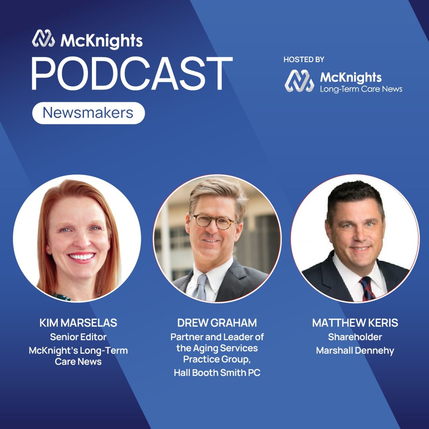 McKnight's Long Term Care Newsmakers Podcast: Attorneys Drew Graham and Matt Keris on the potential impacts of the RaDonda Vaught trial episode artwork