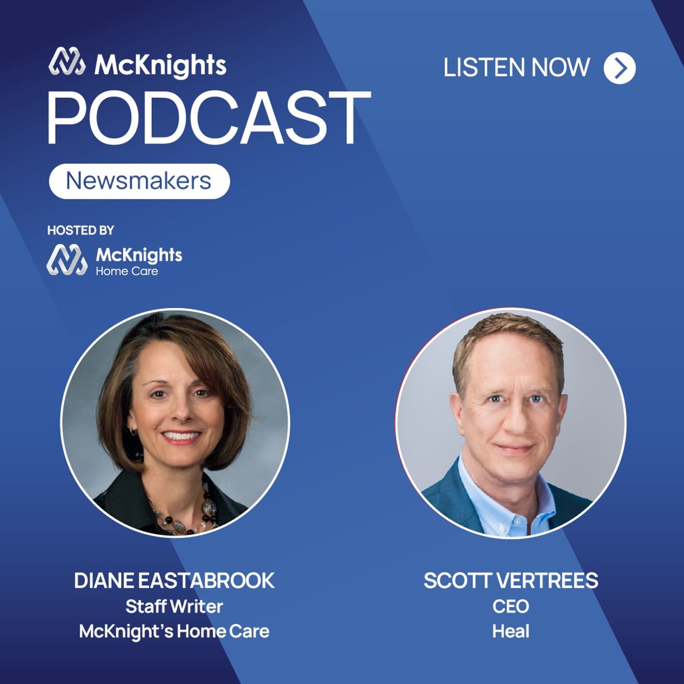 McKnight's Newsmakers Podcast: In-home primary care brings "360 degree view of patient," says Heal CEO. episode artwork