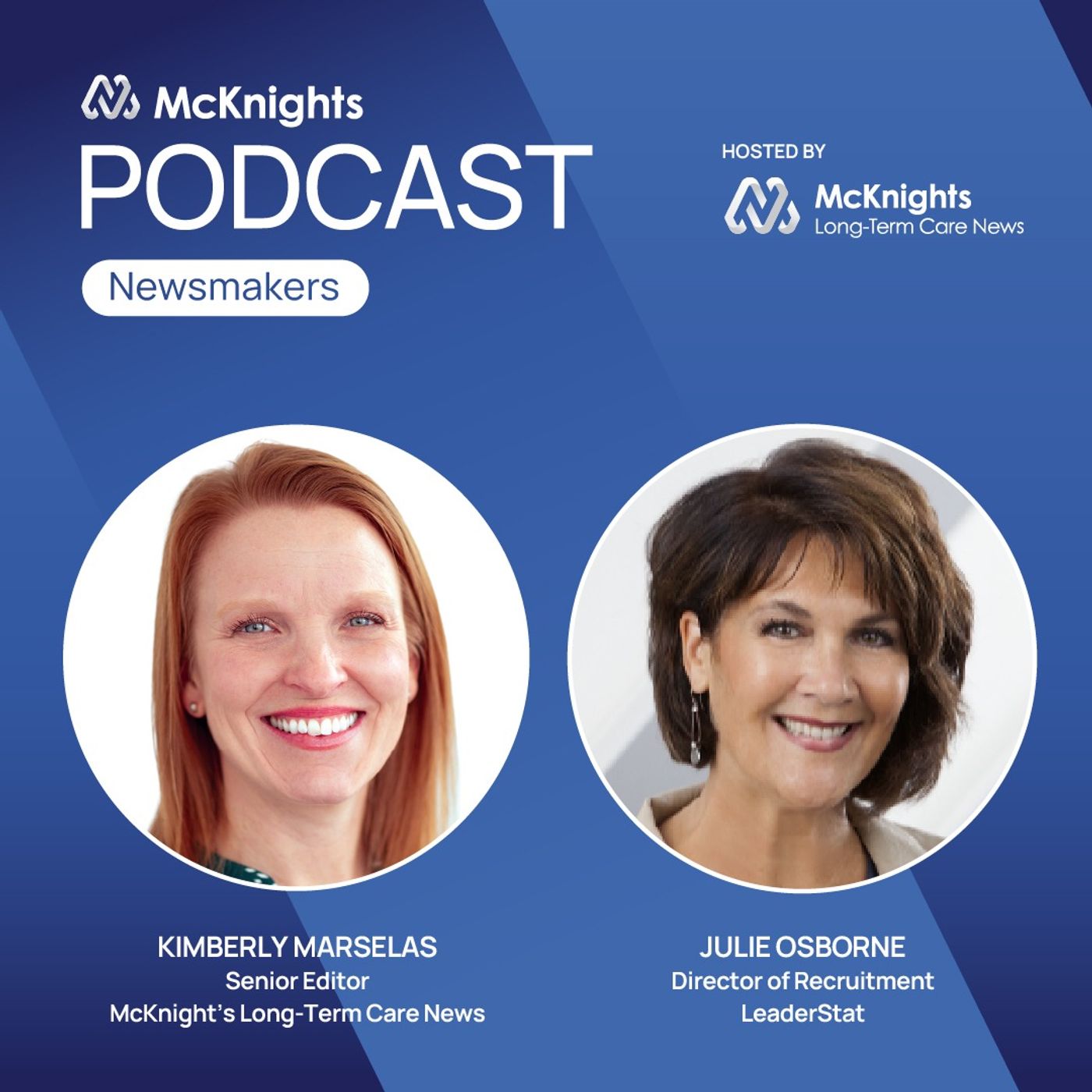 McKnight's Long Term Care Newsmakers Podcast: Recruitment Pro Julie Osborne: episode artwork