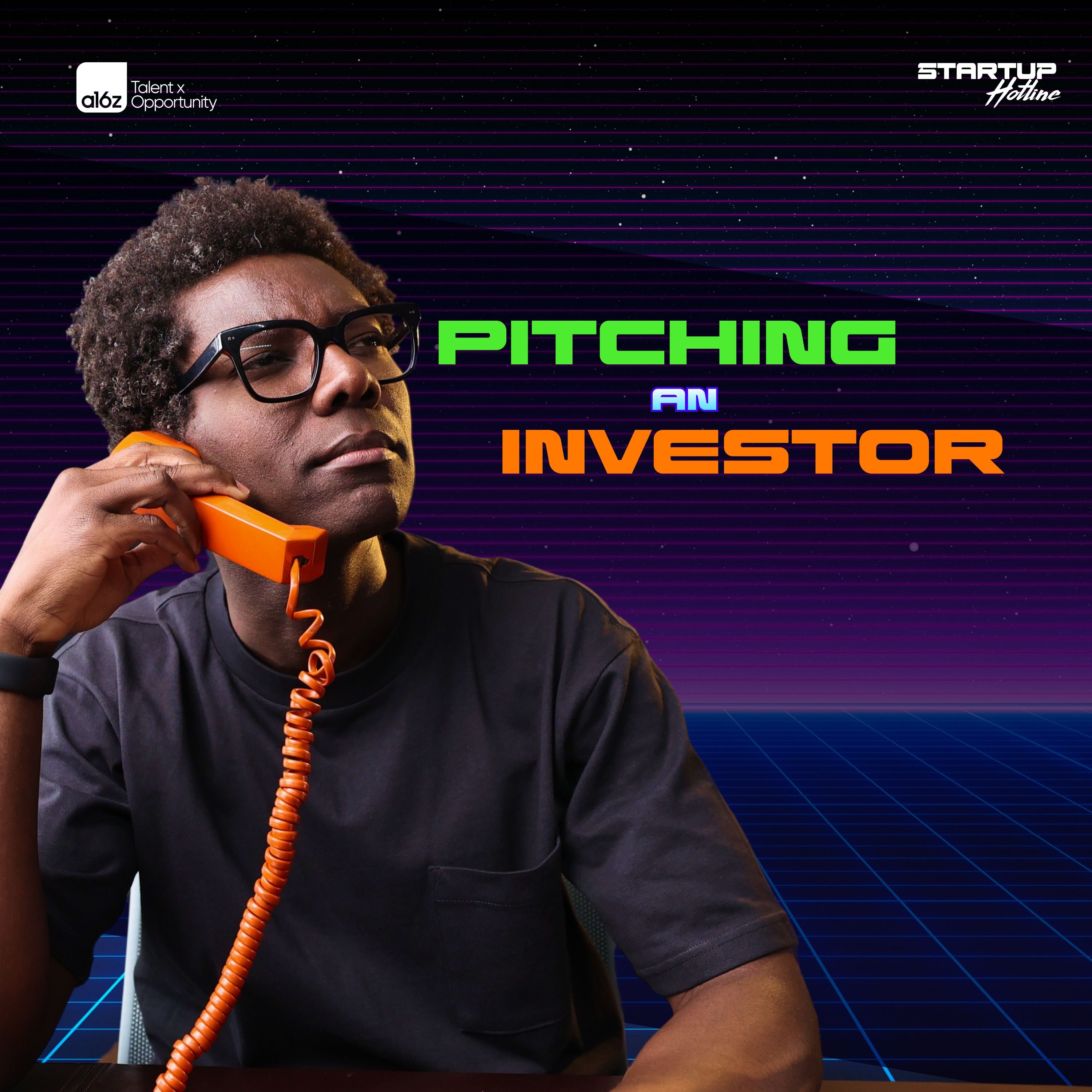 Pitching a VC? Here’s What Investors Actually Want to See — a16z Talent x Opportunity Startup Hotline cover
