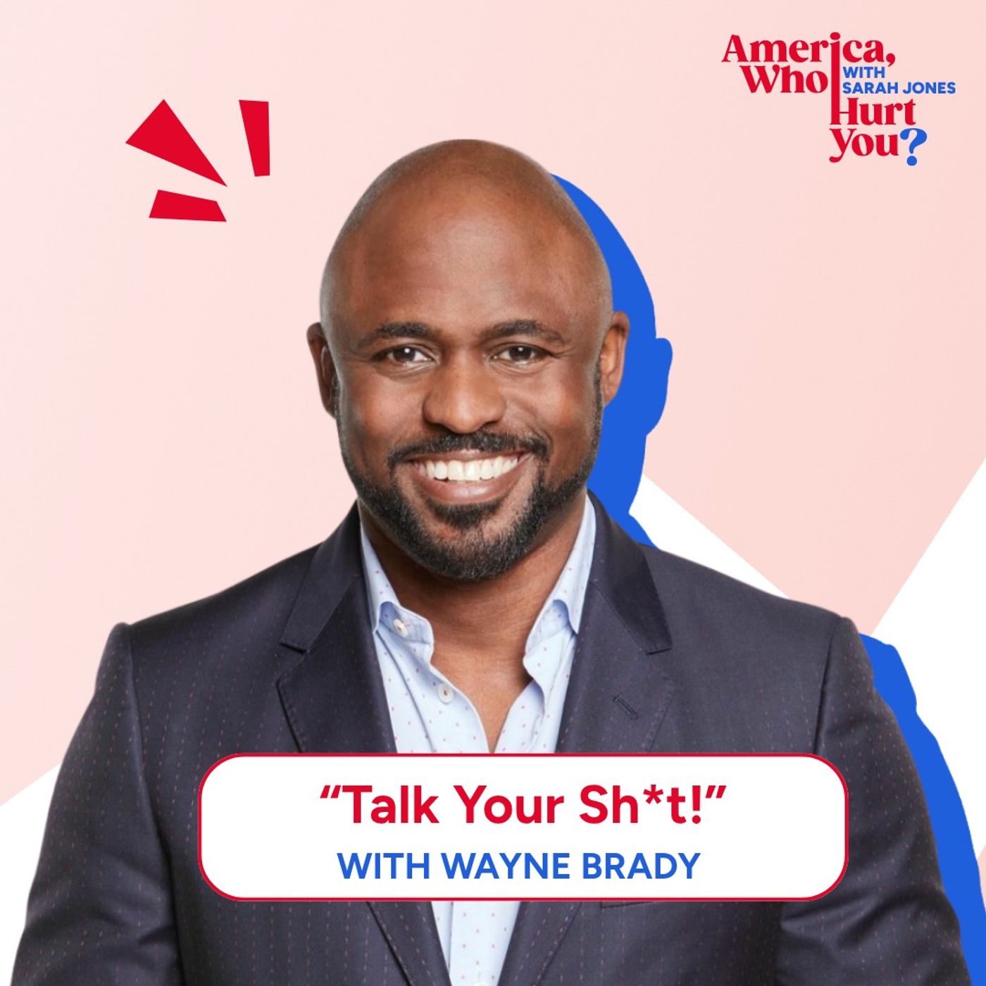 Talk Your Sh*t! with Wayne Brady episode artwork