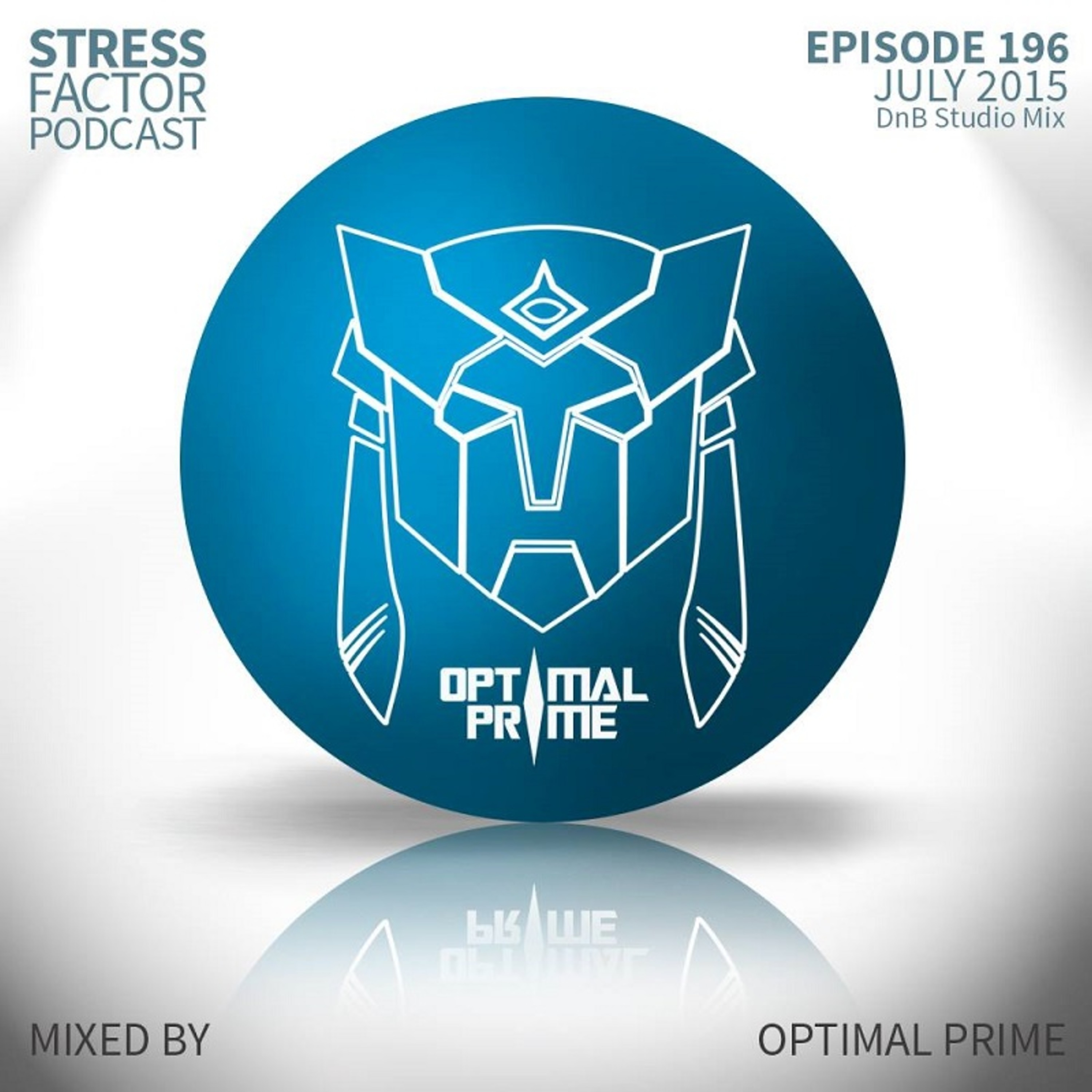 Stress Factor Podcast 196 - Optimal Prime - July 2015 Drum and Bass Guest Mix episode artwork