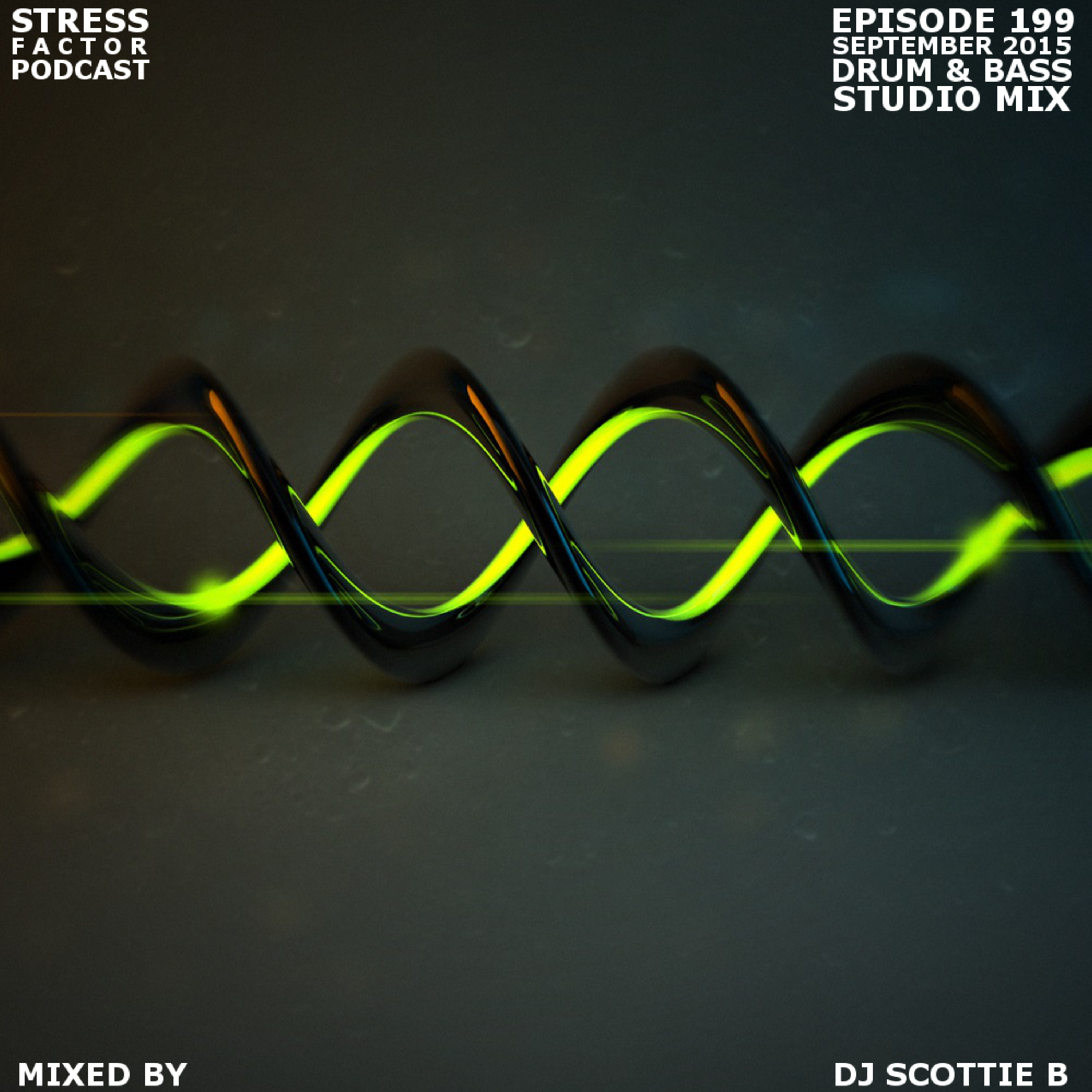 Stress Factor Podcast 199 - DJ Scottie B - September 2015 Drum and Bass Studio Mix episode artwork