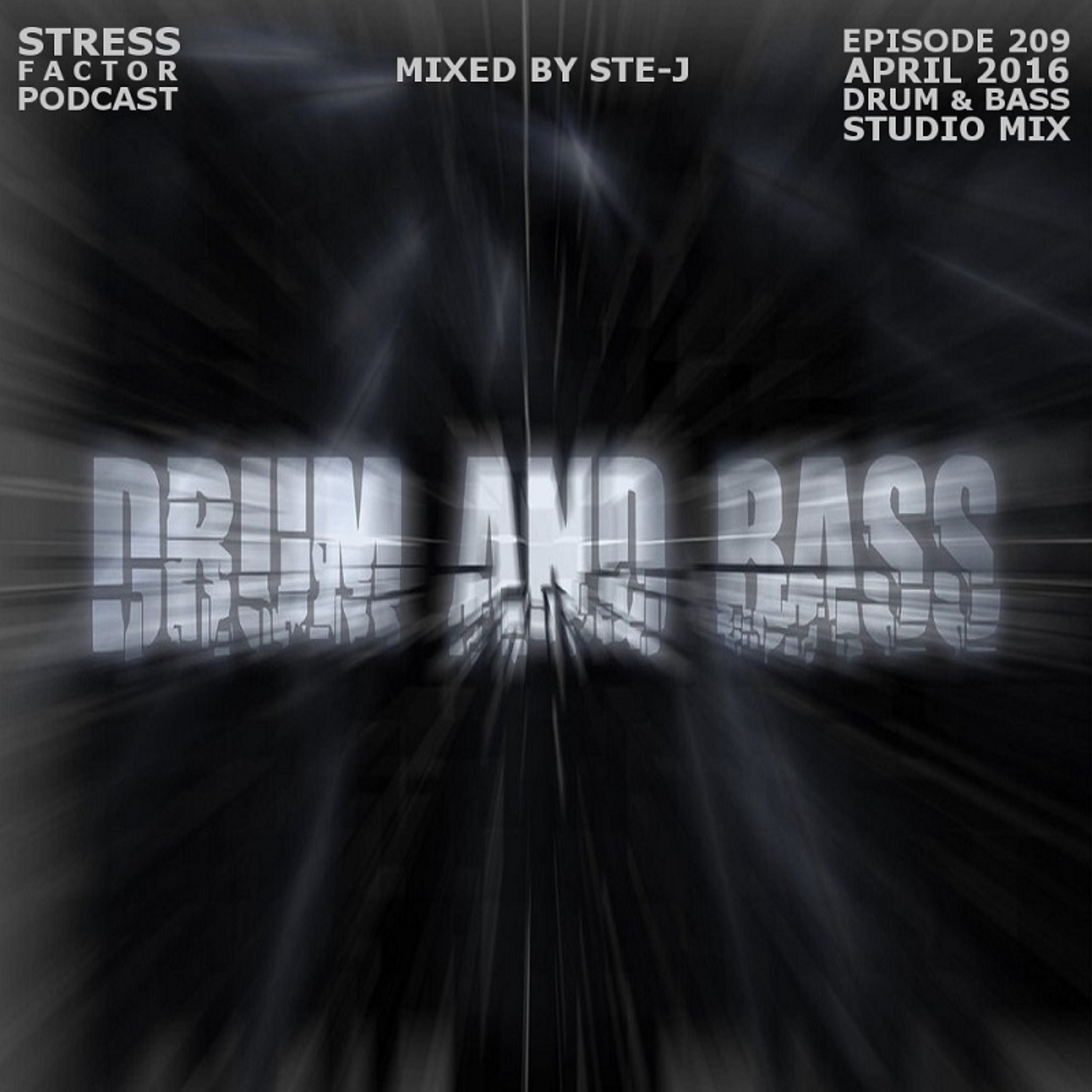Stress Factor Podcast 209 - Ste-J - April 2016 Drum and Bass Studio Mix episode artwork