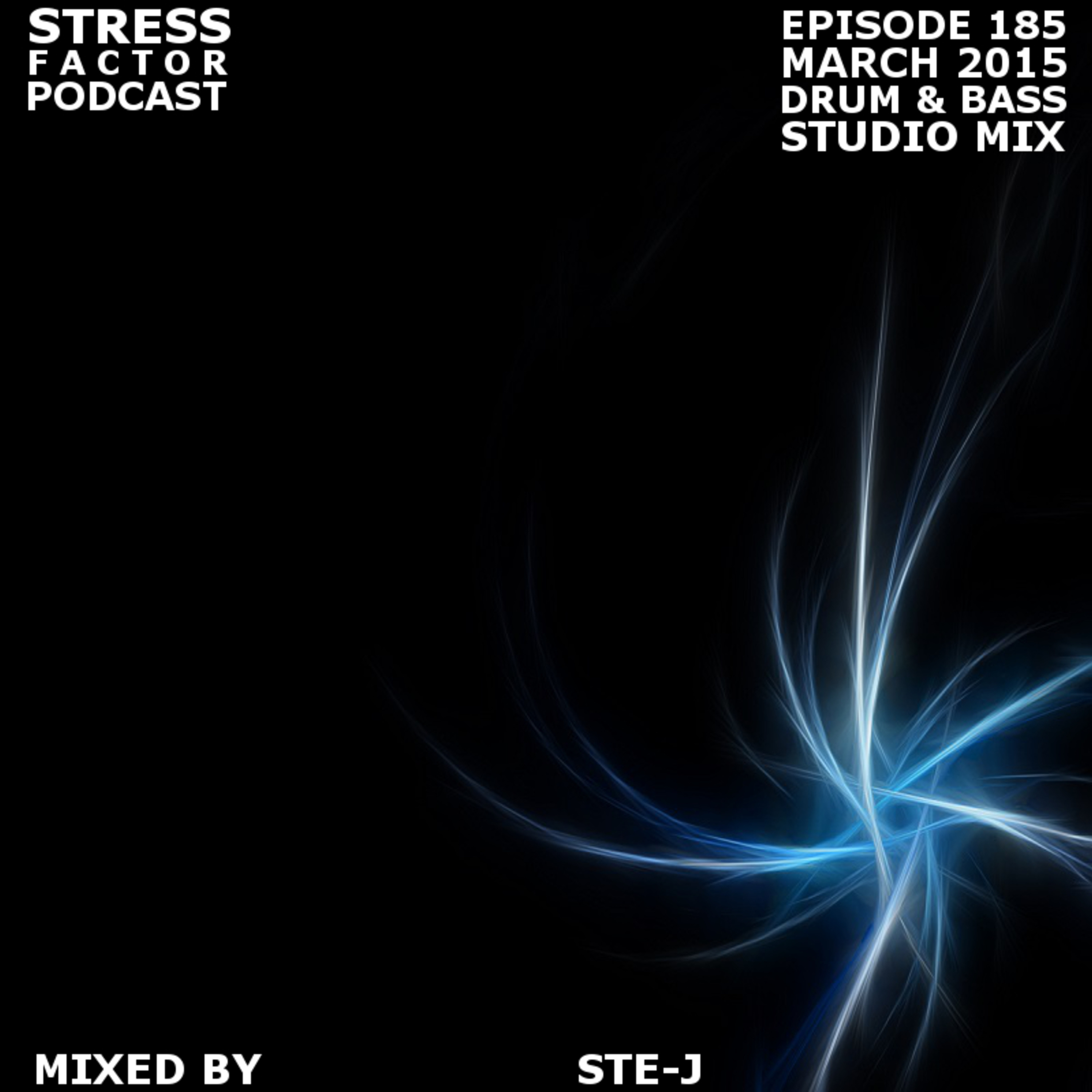 Stress Factor Podcast 185 - Ste-J - March 2015 Drum and Bass Studio Mix episode artwork