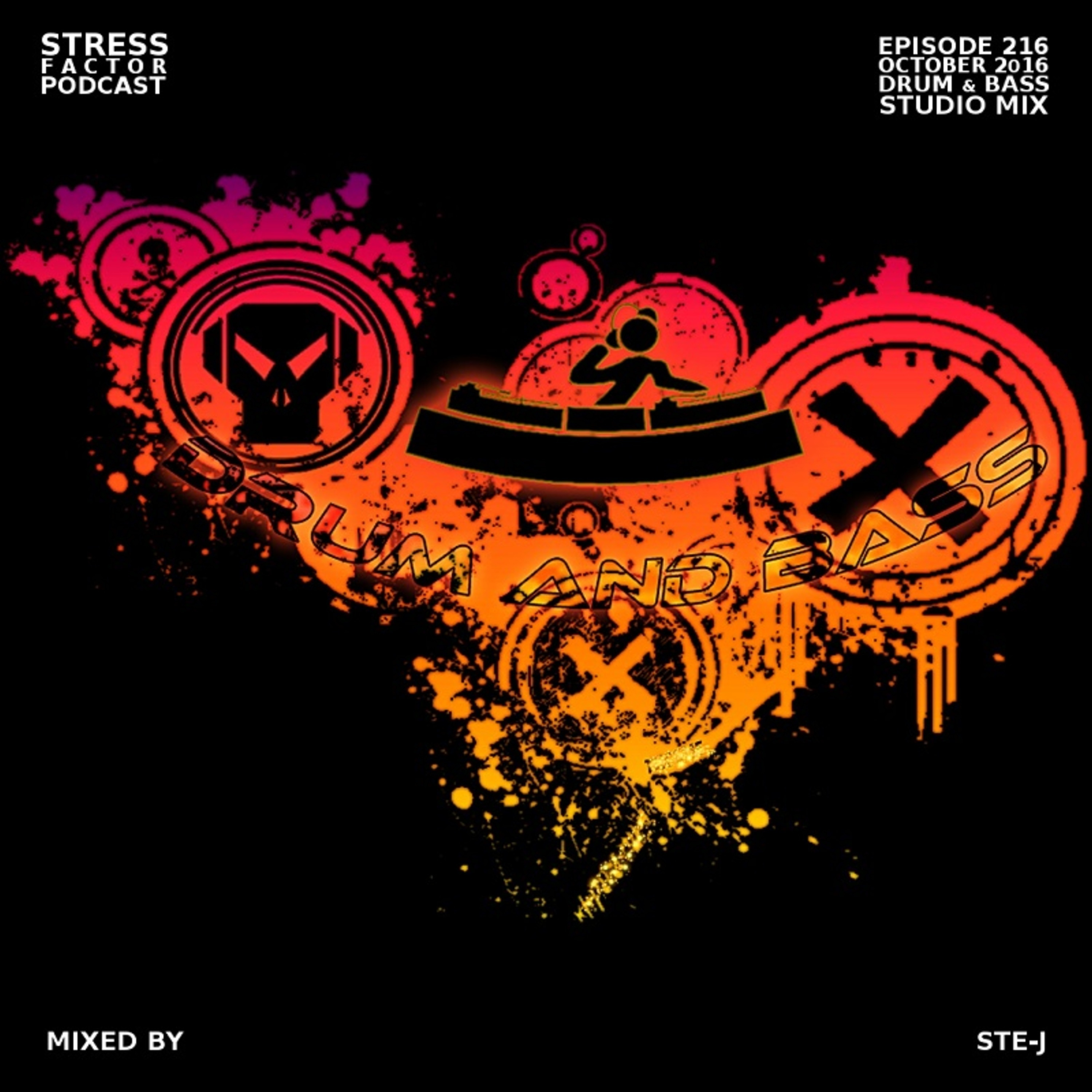 Stress Factor Podcast 216 - Ste-J - October 2016 Drum and Bass Studio Mix episode artwork