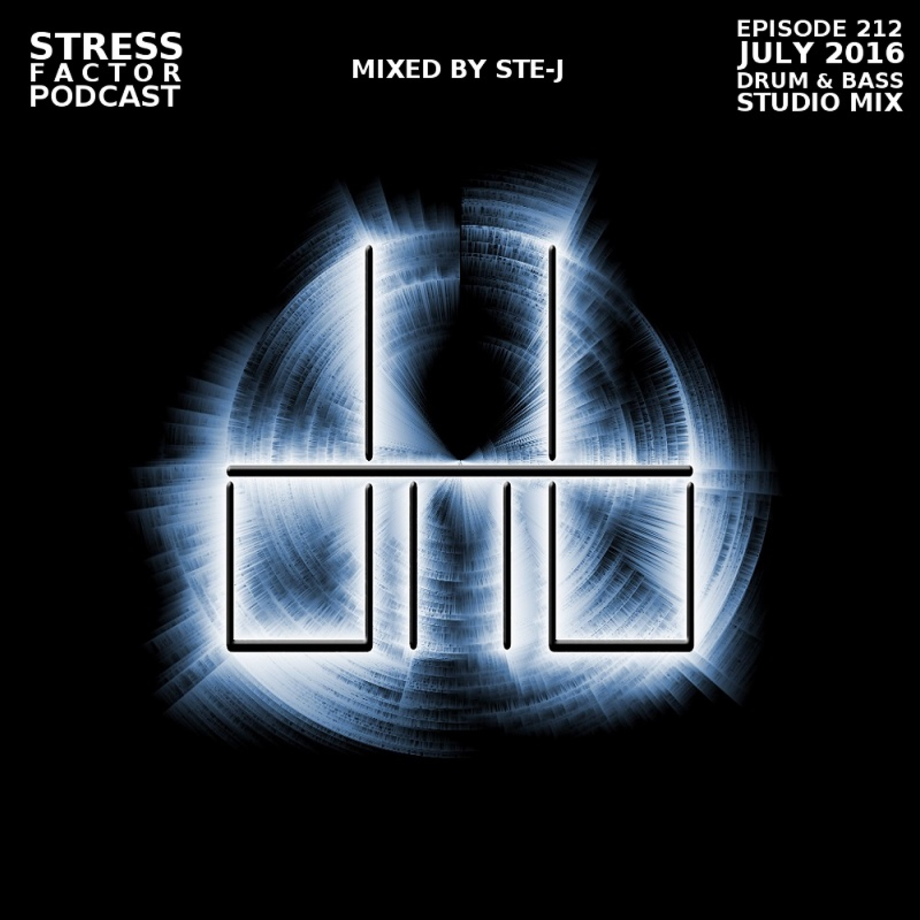 Stress Factor Podcast 212 - Ste-J - July 2016 Drum and Bass Studio Mix episode artwork