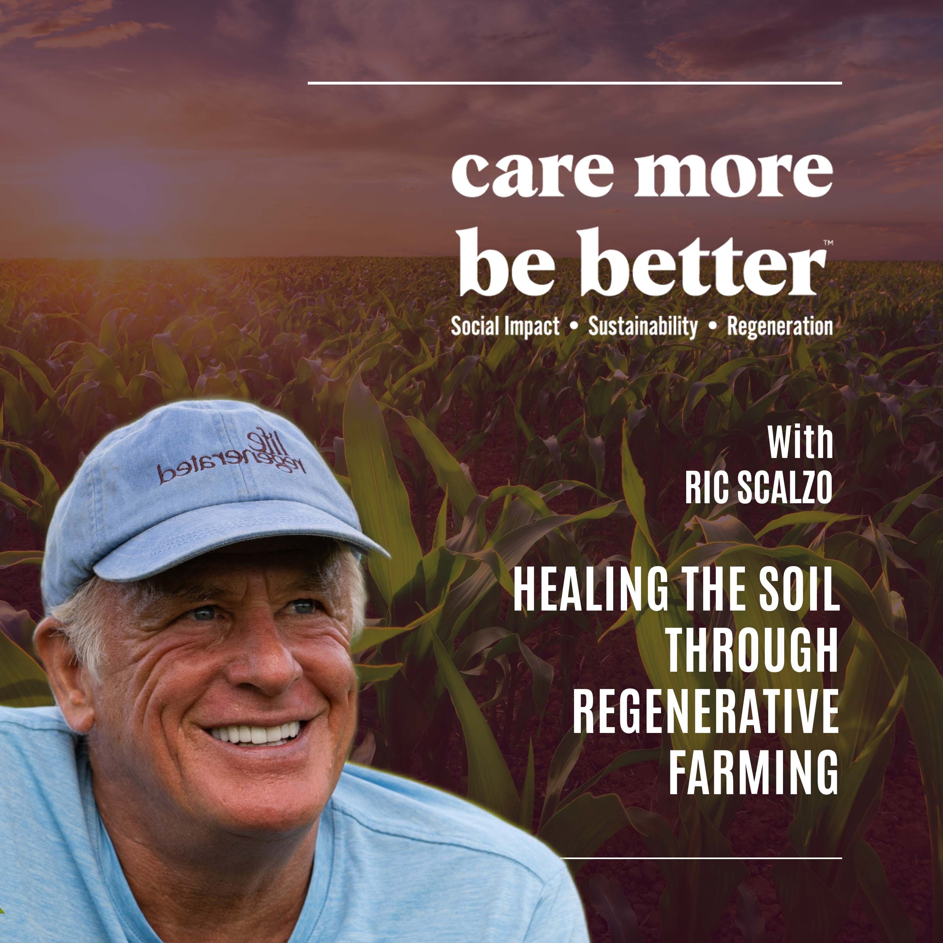 Healing The Soil Through Regenerative Farming With Ric Scalzo