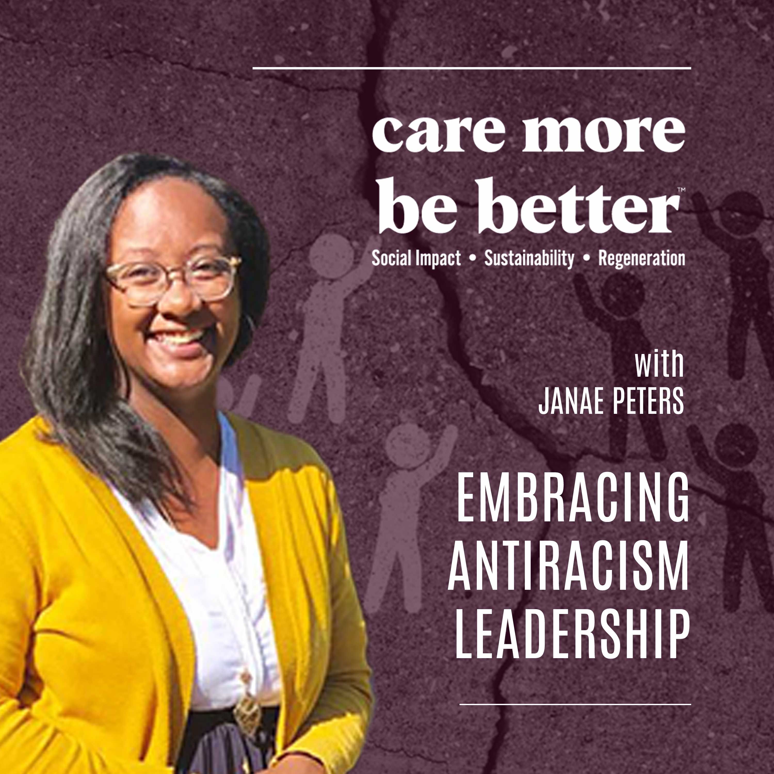 225: Janae Peters | Embracing Antiracism In Leadership