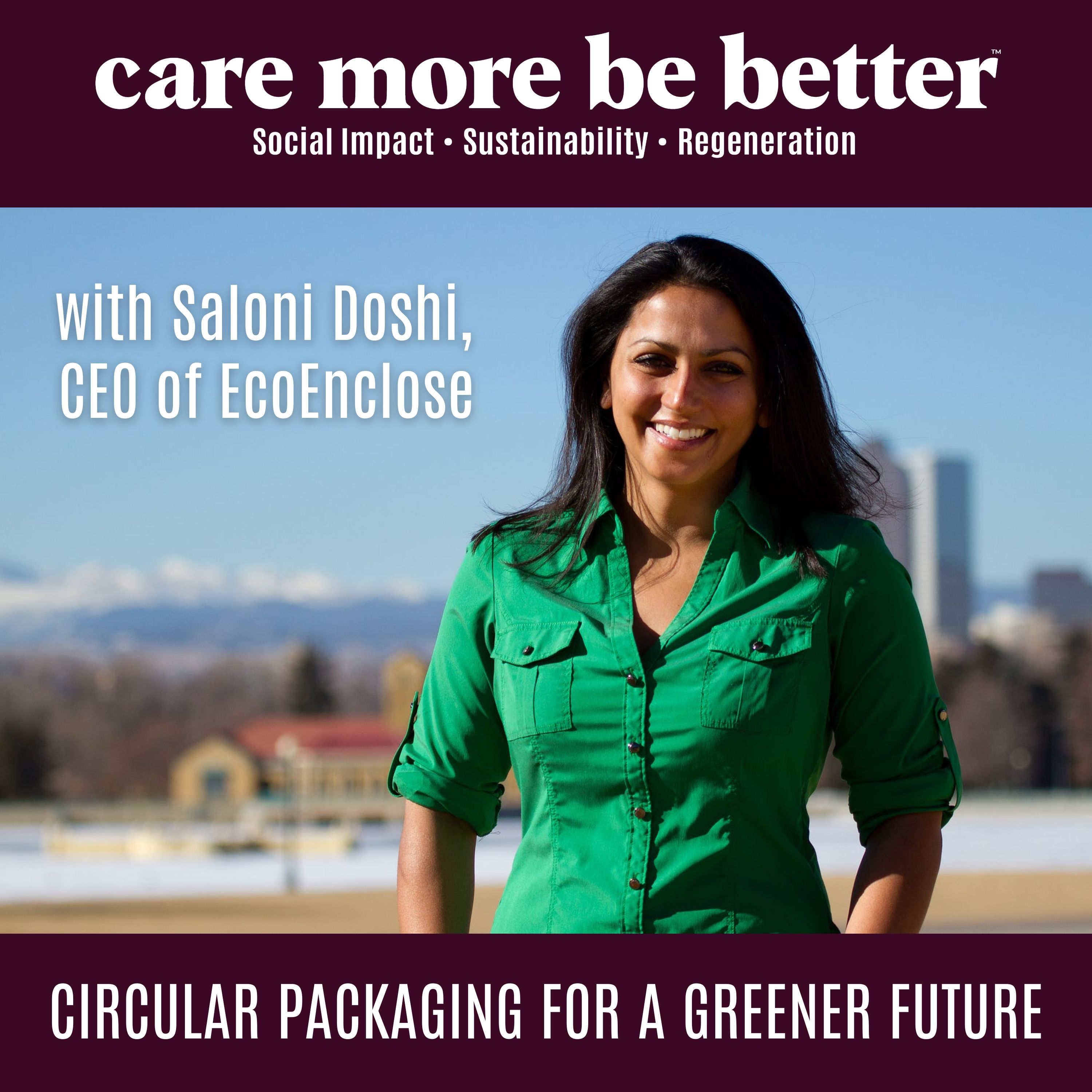 From Plastic-Free to Purpose-Driven: Packaging Innovation For Impact With Saloni Doshi of EcoEnclose