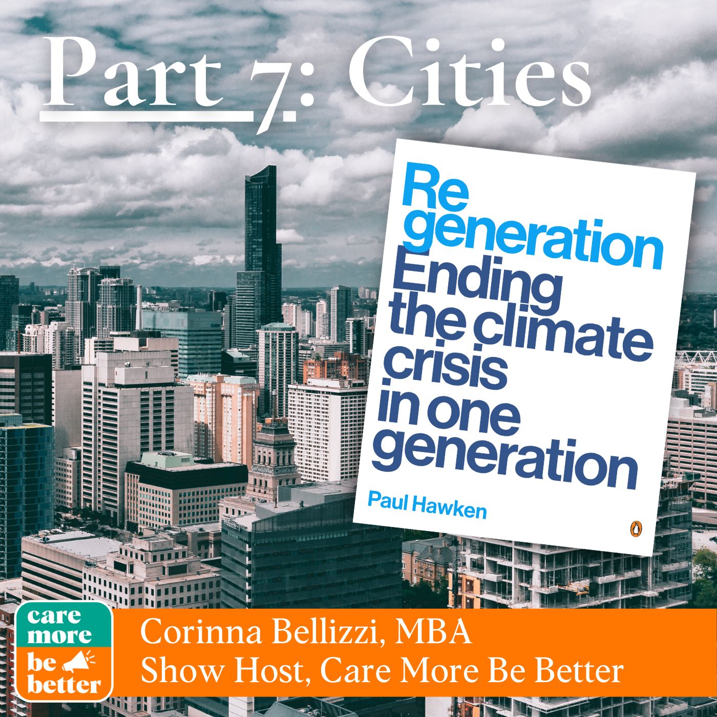 49 | Regeneration Part 7: Cities, Green Architecture, The Living Building Challenge and Getting To Net Positive