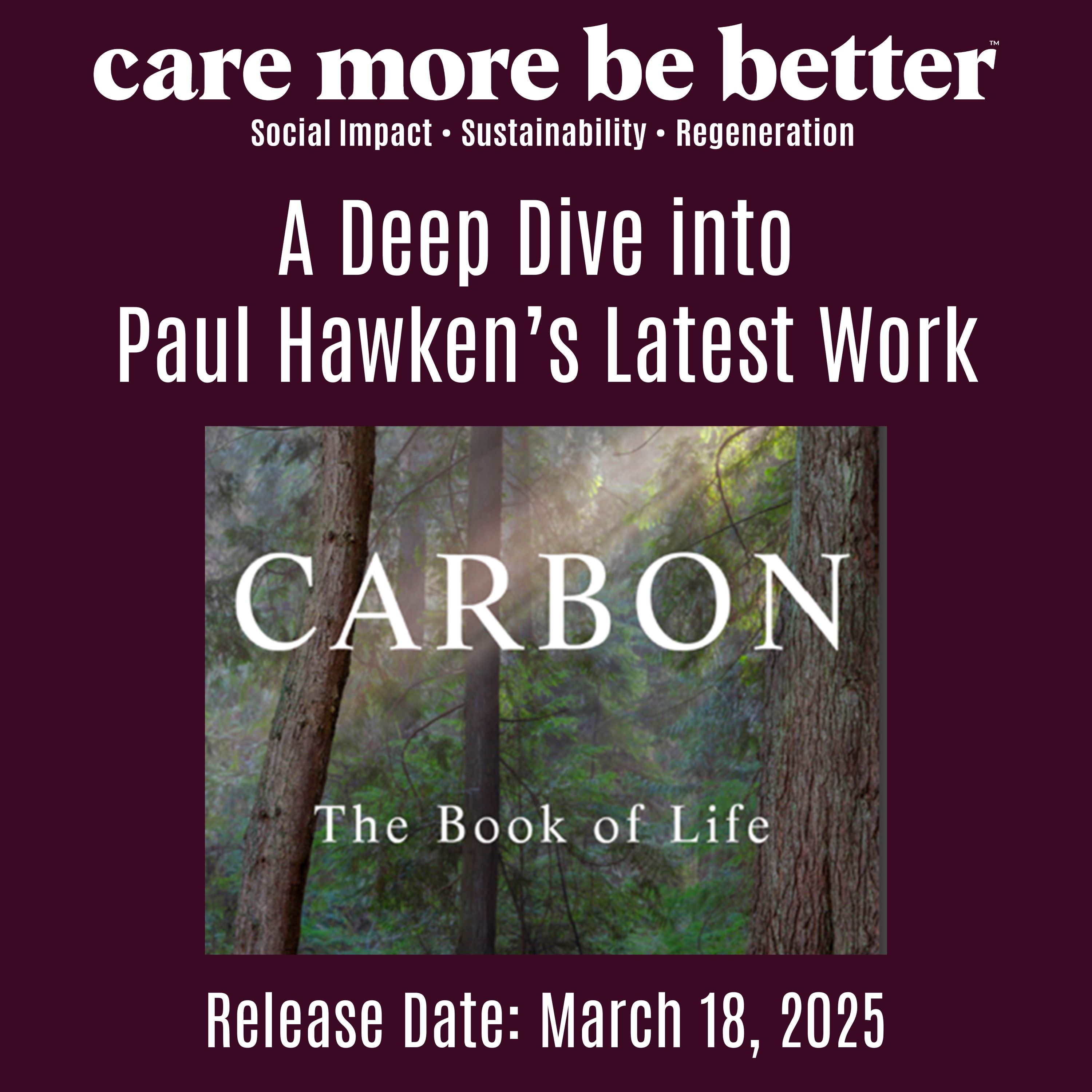 226 | Carbon: The Book of Life – A Deep Dive into Paul Hawken’s New Work