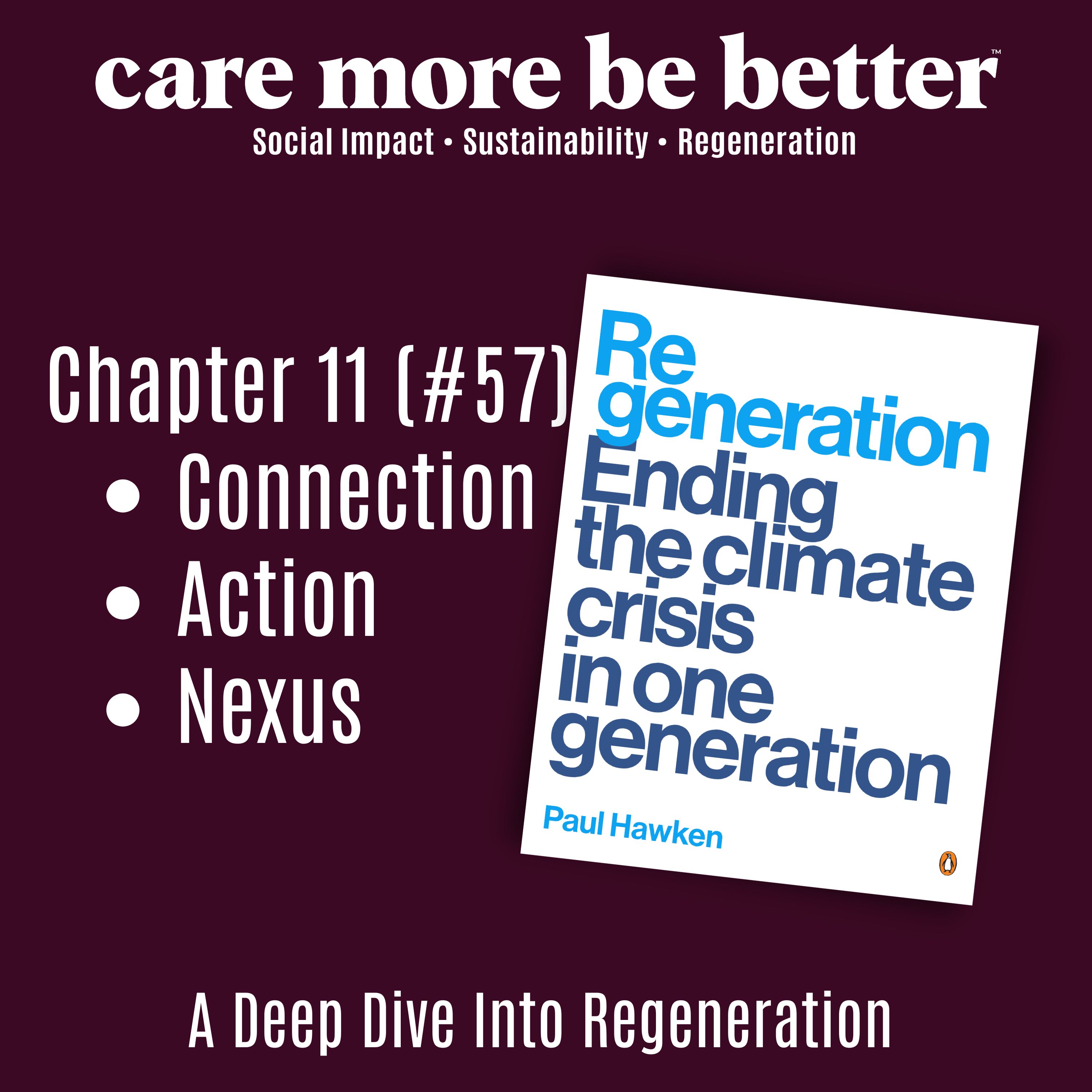 A Regenerative Journey Inspired by Paul Hawken (Part 11: Action & Connection)