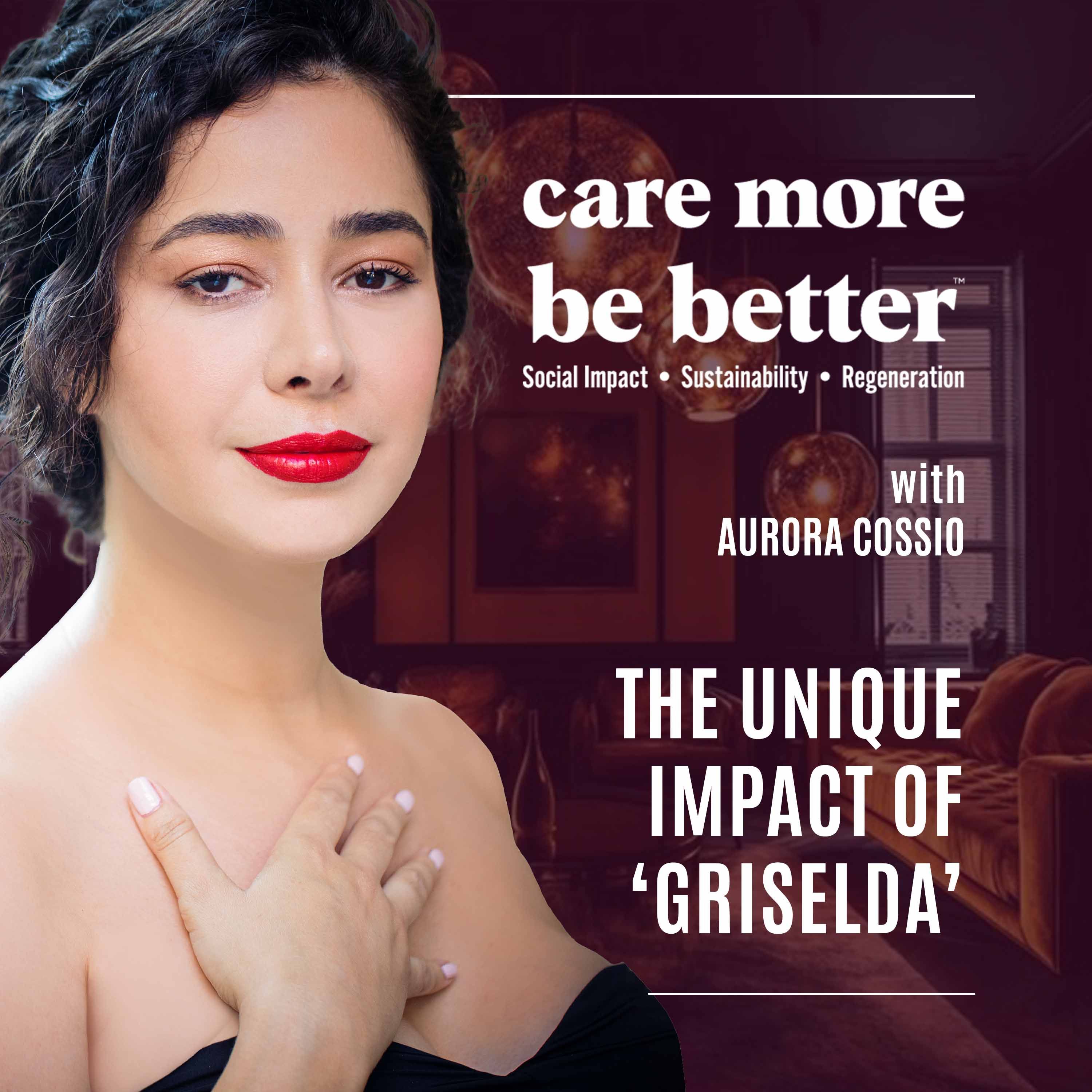 The Unique Impact Of ‘Griselda’ With Aurora Cossio